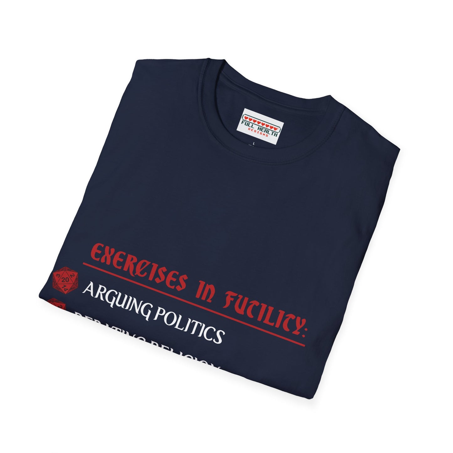 Exercises in Futility - Softstyle T-Shirt for Men and Women