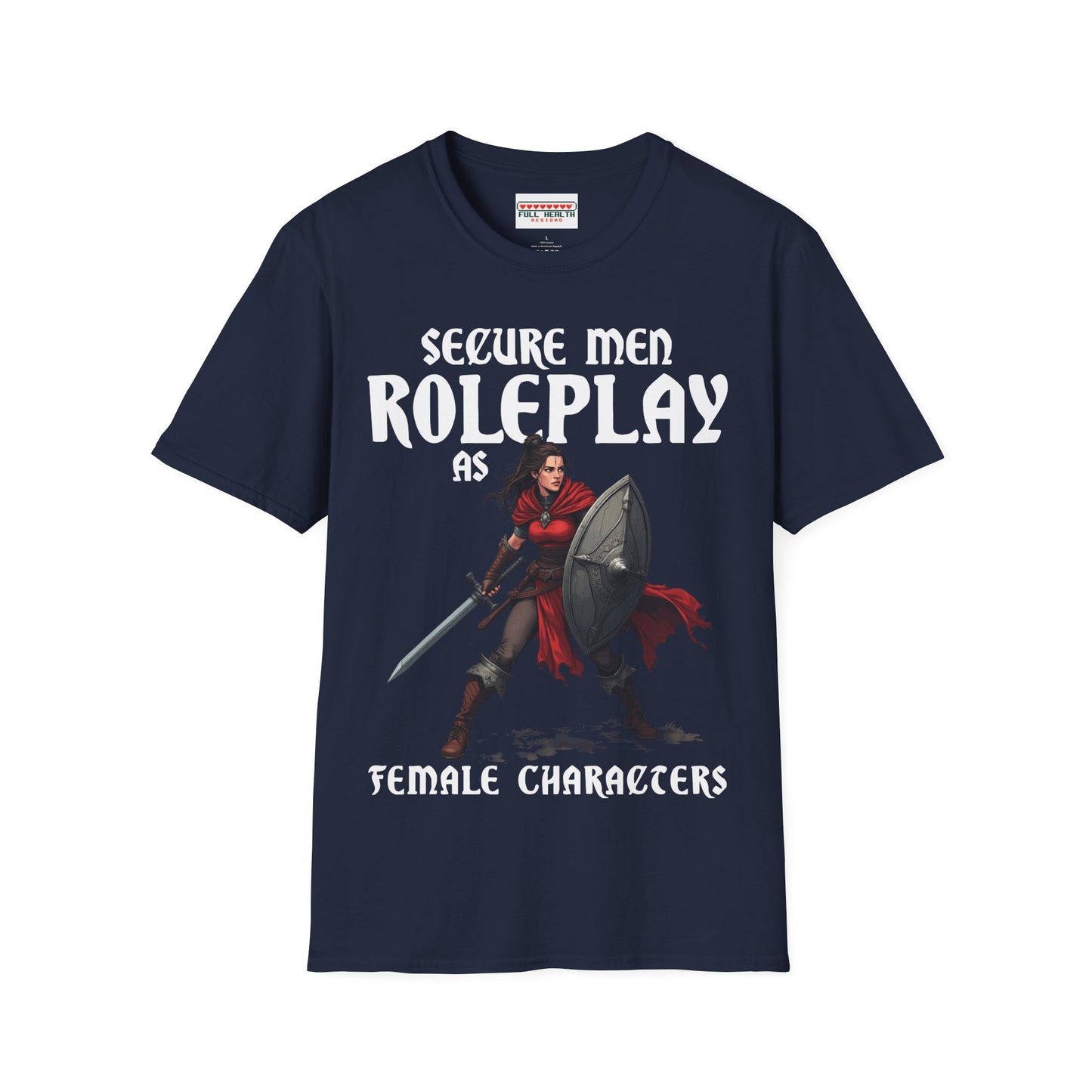 Secure Men Roleplay as Women - Softstyle T-Shirt for Men and Women