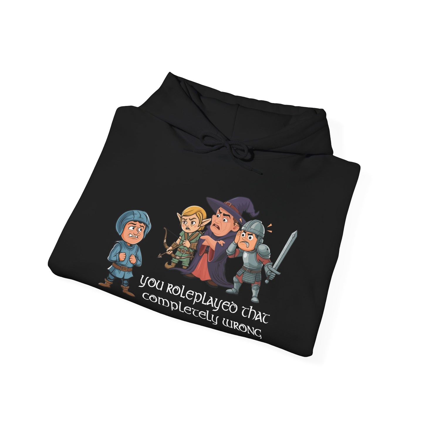 You Roleplayed That Completely Wrong - Heavy Blend™ Hooded Sweatshirt for Men and Women