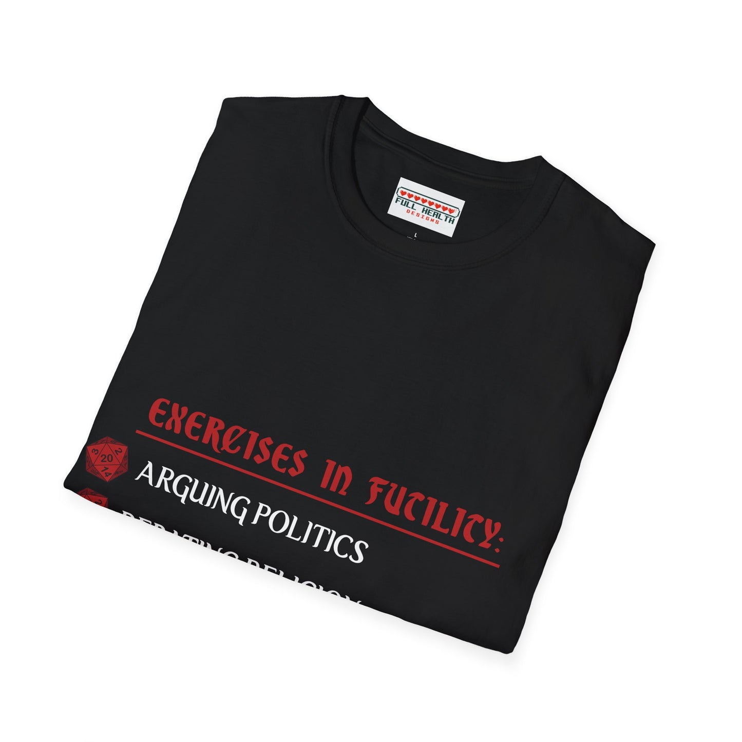 Exercises in Futility - Softstyle T-Shirt for Men and Women