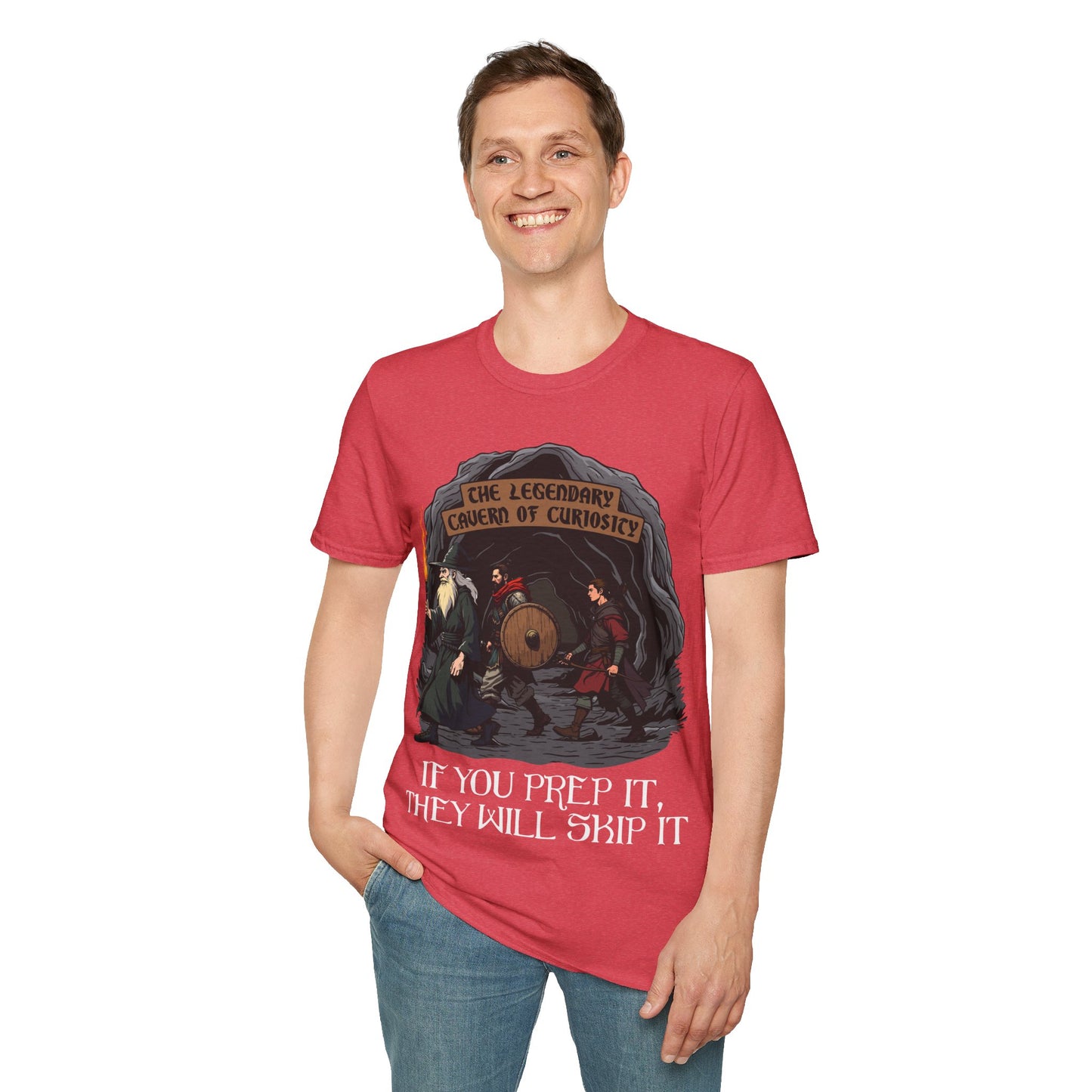 If You Prep It, They Will Skip It - Softstyle T-Shirt for Men and Women