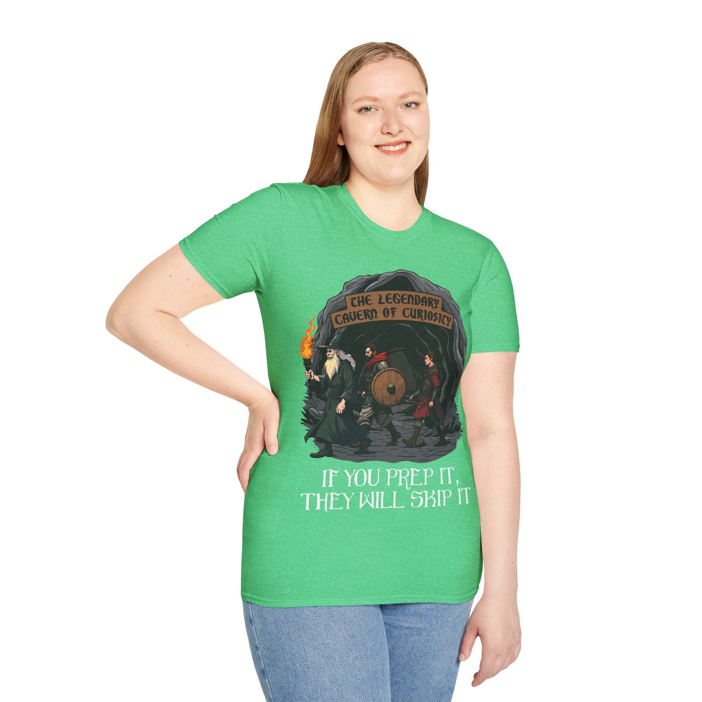 If You Prep It, They Will Skip It - Softstyle T-Shirt for Men and Women