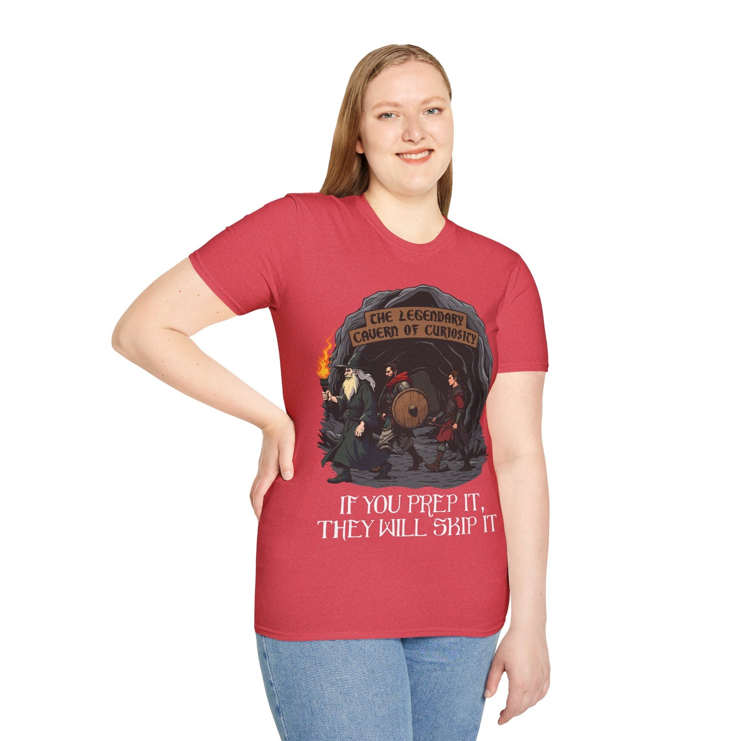 If You Prep It, They Will Skip It - Softstyle T-Shirt for Men and Women