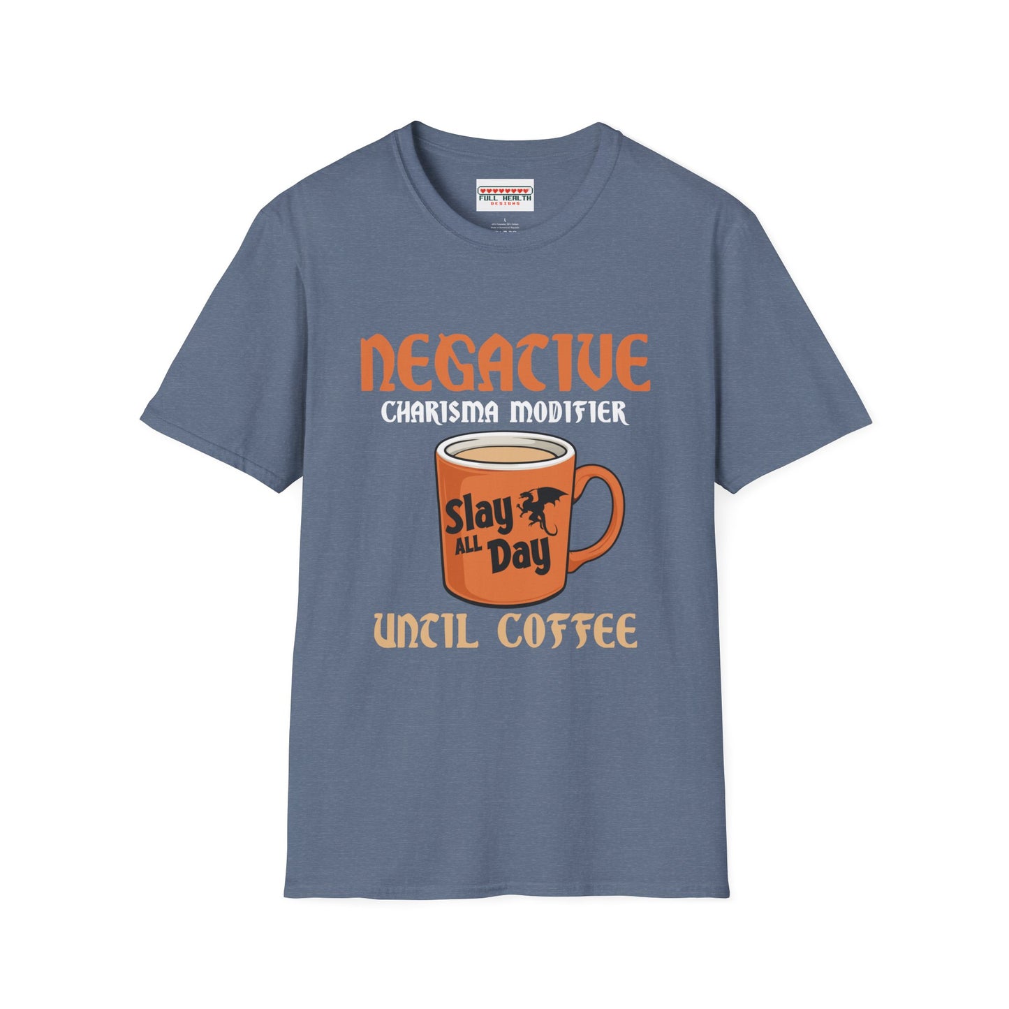 Negative Charisma Modifier Until Coffee - Softstyle T-Shirt for Men and Women