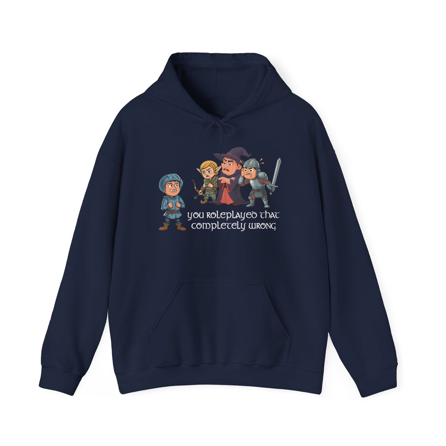 You Roleplayed That Completely Wrong - Heavy Blend™ Hooded Sweatshirt for Men and Women