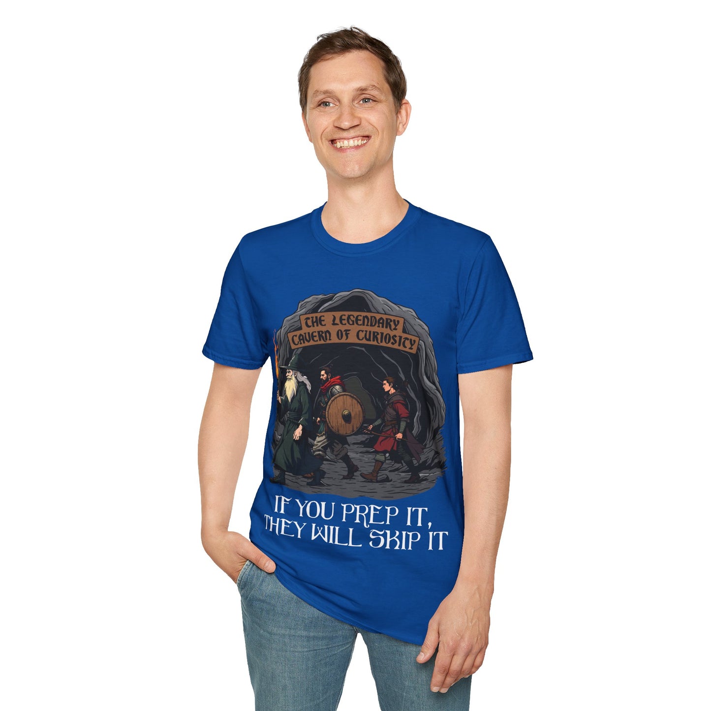 If You Prep It, They Will Skip It - Softstyle T-Shirt for Men and Women