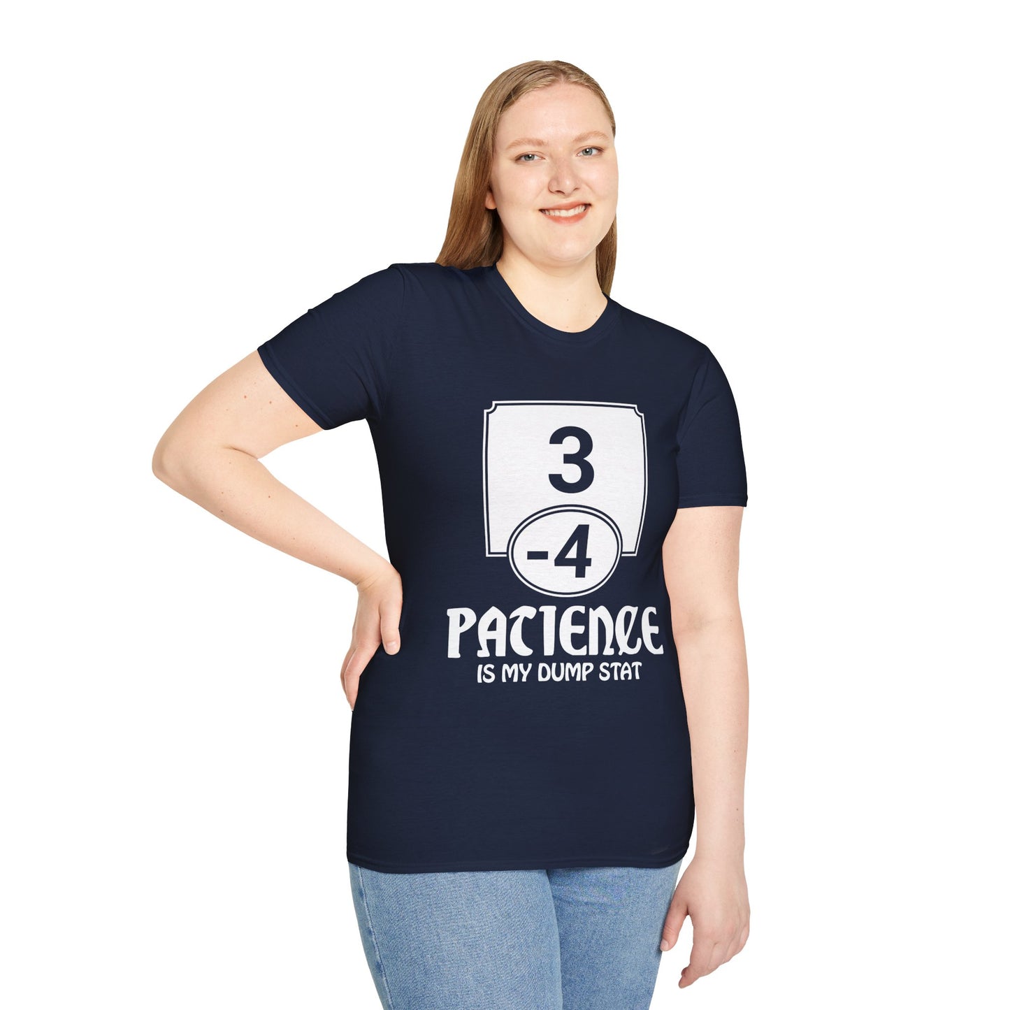 Patience is My Dump Stat - Softstyle T-Shirt for Men and Women