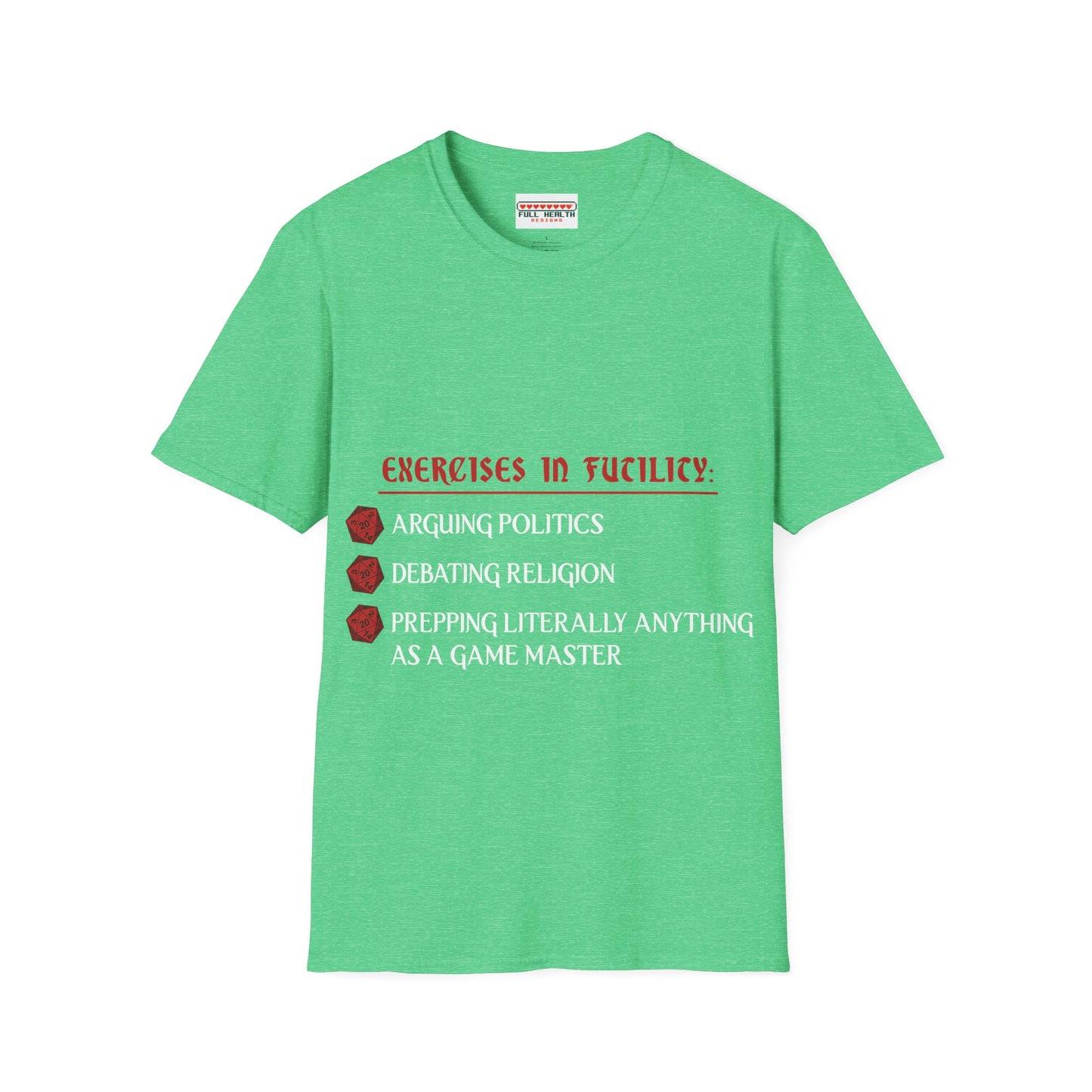 Exercises in Futility - Softstyle T-Shirt for Men and Women
