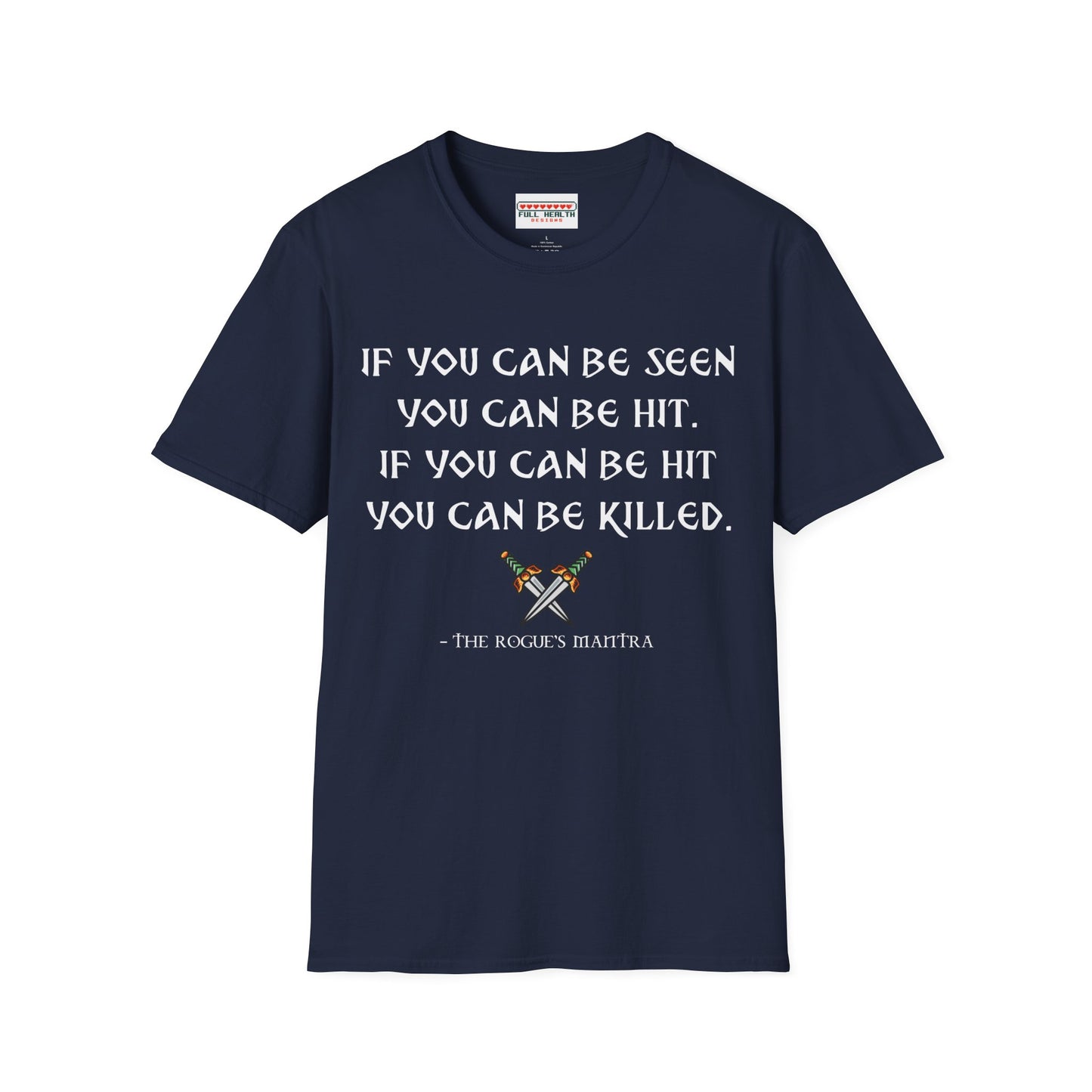 Rogue's Mantra - Softstyle T-Shirt for Men and Women