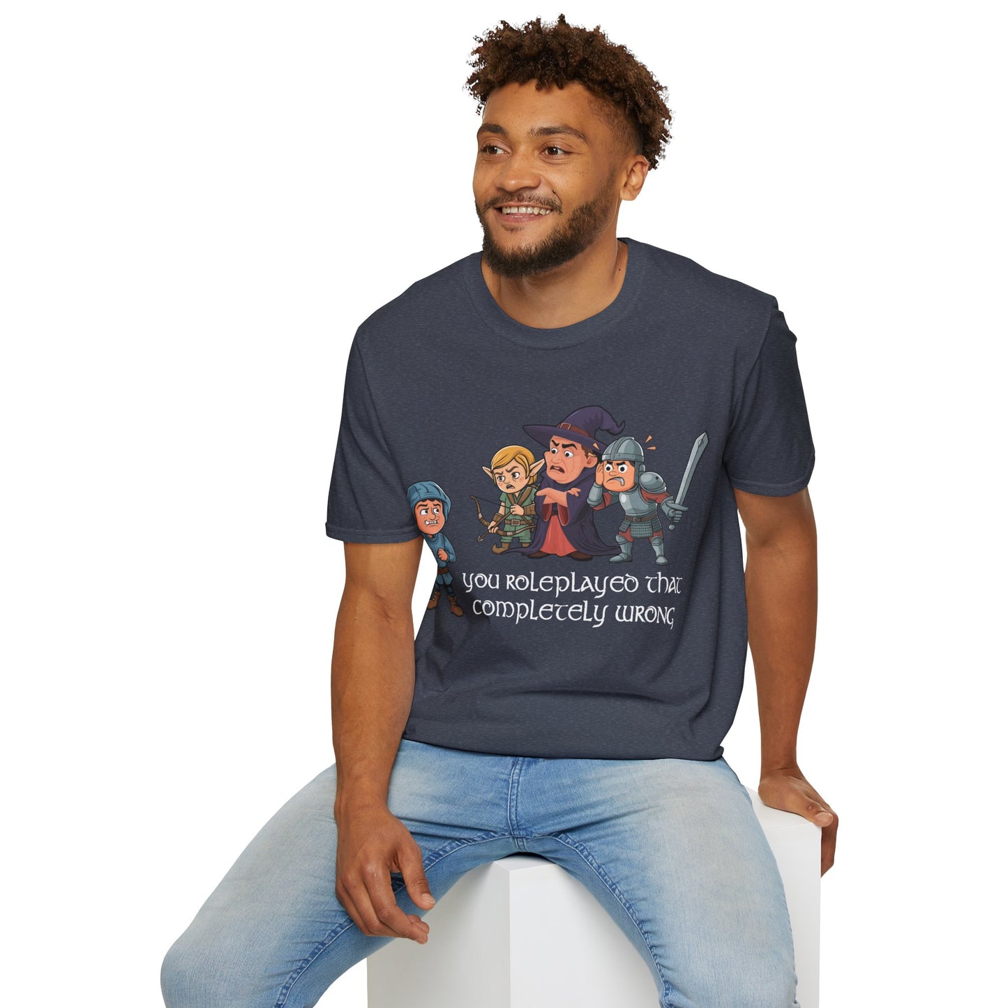 You Roleplayed That Completely Wrong - Softstyle T-Shirt for Men and Women