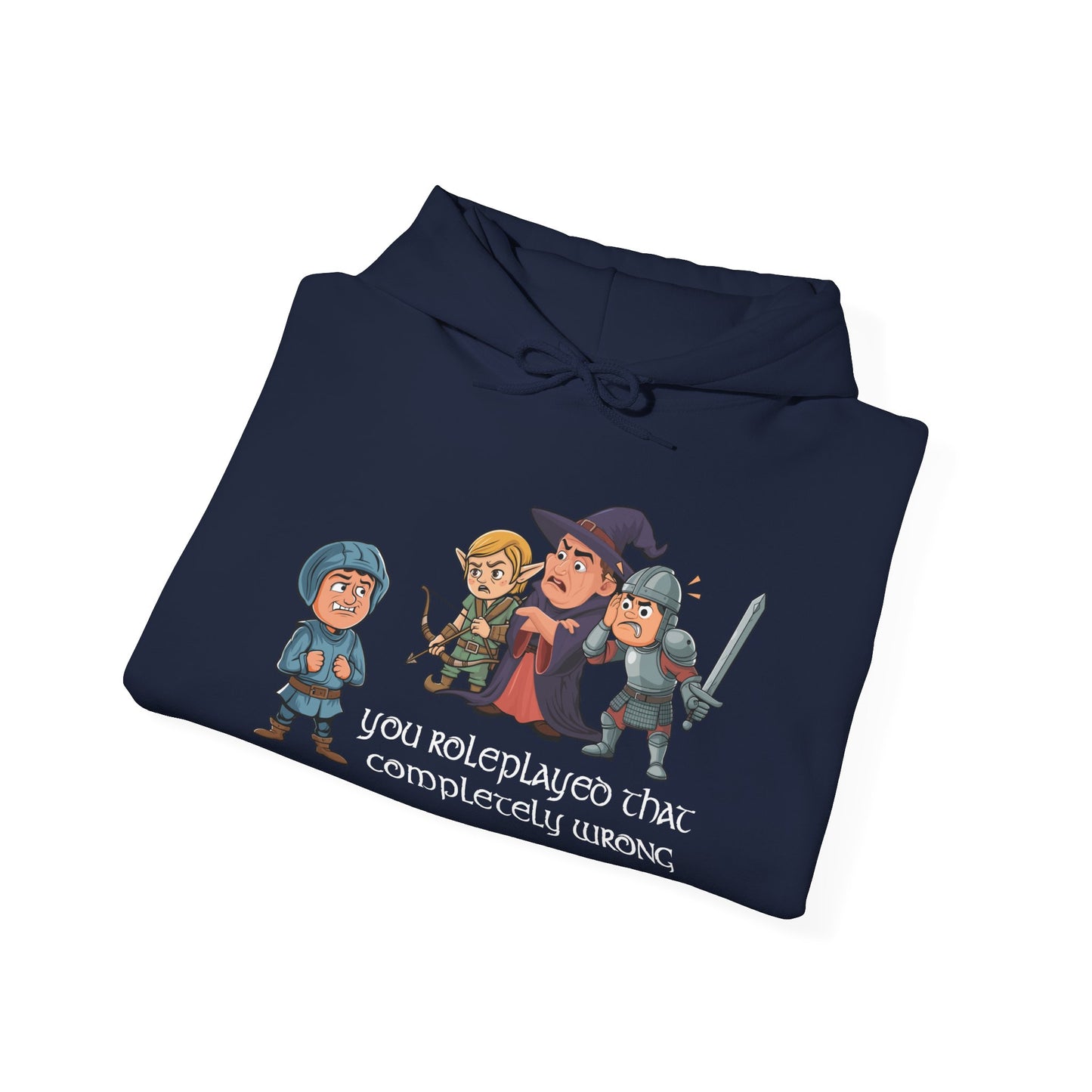 You Roleplayed That Completely Wrong - Heavy Blend™ Hooded Sweatshirt for Men and Women