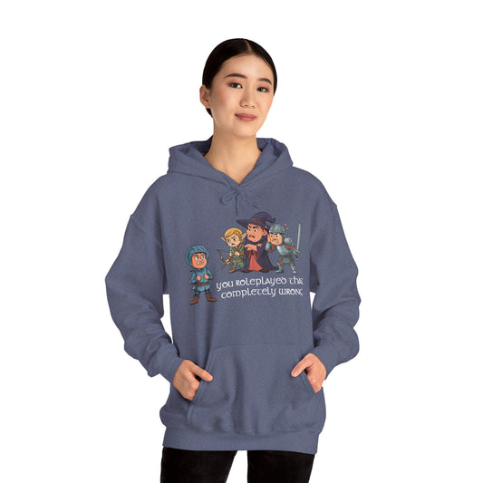 You Roleplayed That Completely Wrong - Heavy Blend™ Hooded Sweatshirt for Men and Women Printify