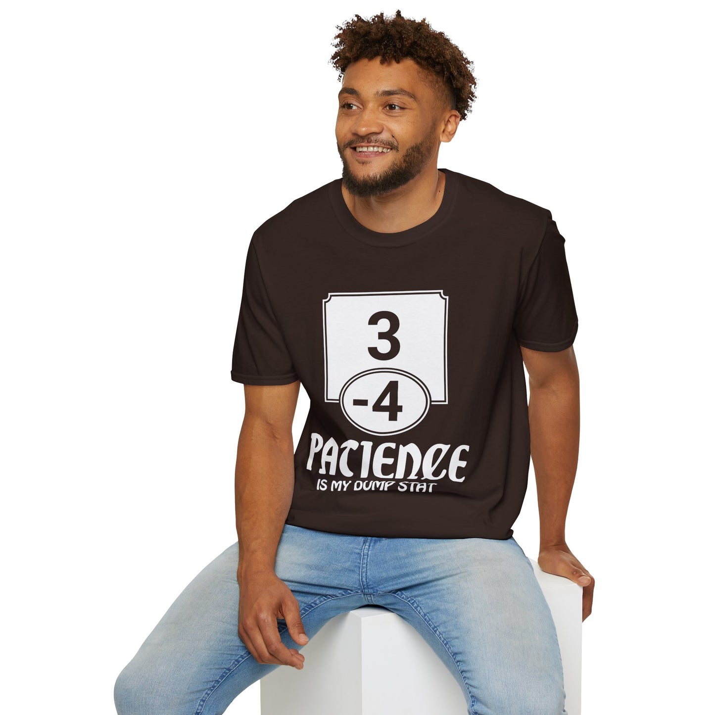 Patience is My Dump Stat - Softstyle T-Shirt for Men and Women