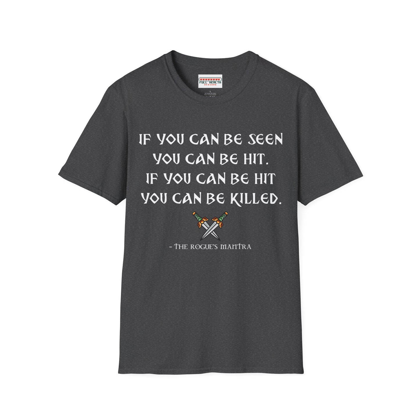 Rogue's Mantra - Softstyle T-Shirt for Men and Women