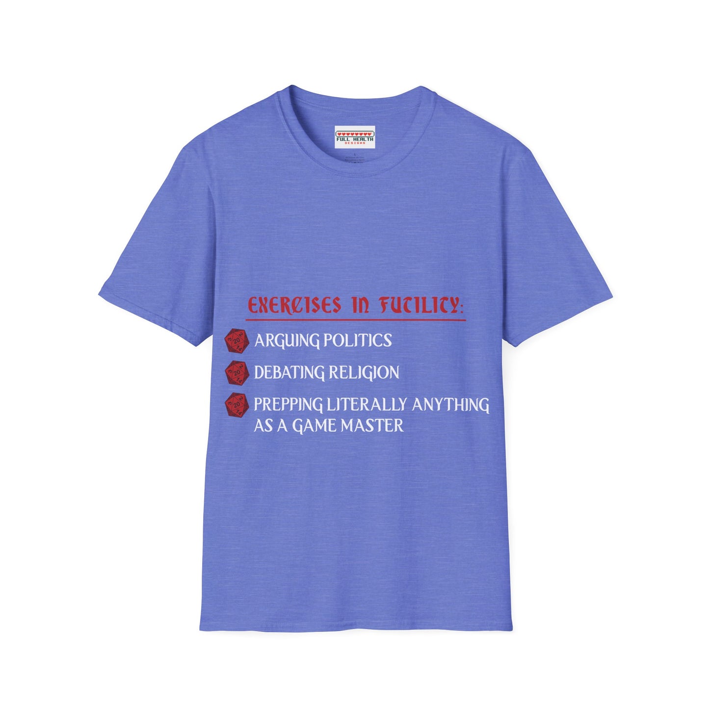 Exercises in Futility - Softstyle T-Shirt for Men and Women