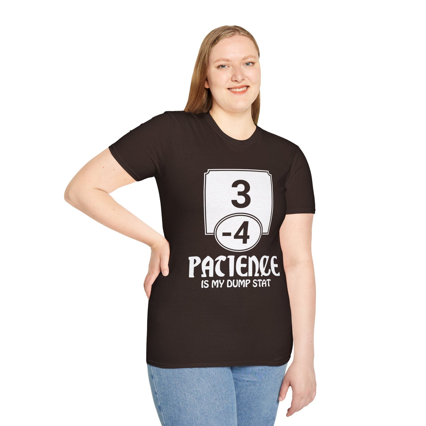 Patience is My Dump Stat - Softstyle T-Shirt for Men and Women