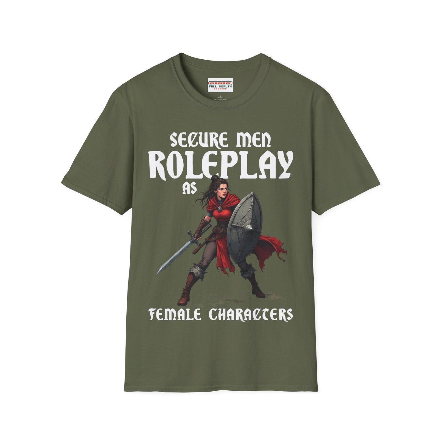 Secure Men Roleplay as Women - Softstyle T-Shirt for Men and Women