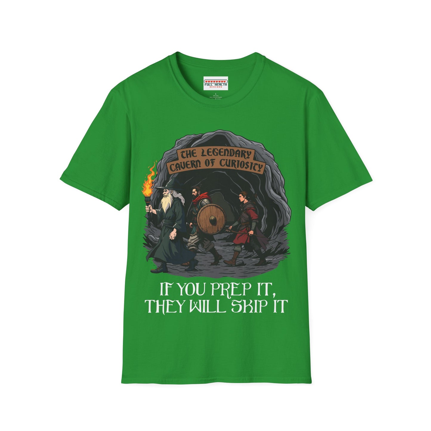 If You Prep It, They Will Skip It - Softstyle T-Shirt for Men and Women