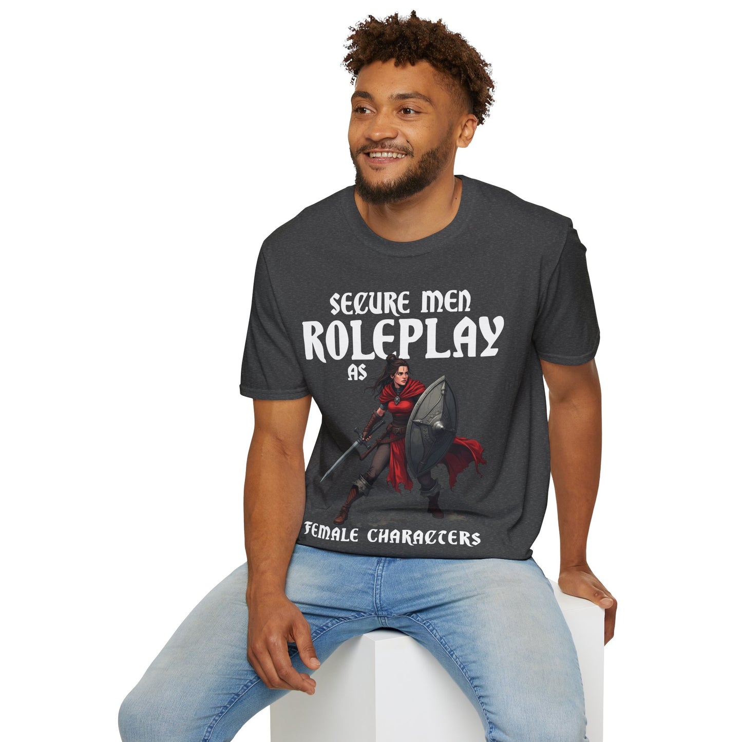 Secure Men Roleplay as Women - Softstyle T-Shirt for Men and Women