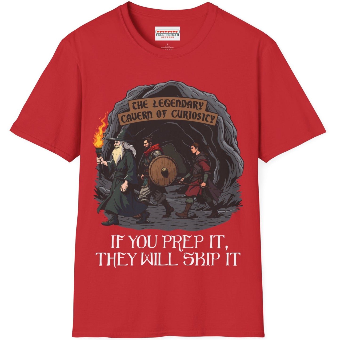 If You Prep It, They Will Skip It - Softstyle T-Shirt for Men and Women