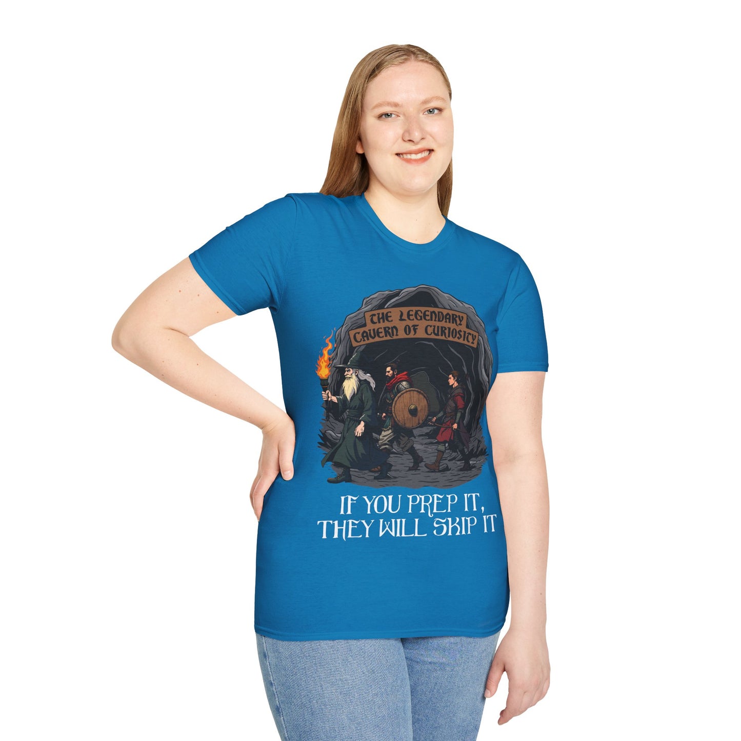 If You Prep It, They Will Skip It - Softstyle T-Shirt for Men and Women