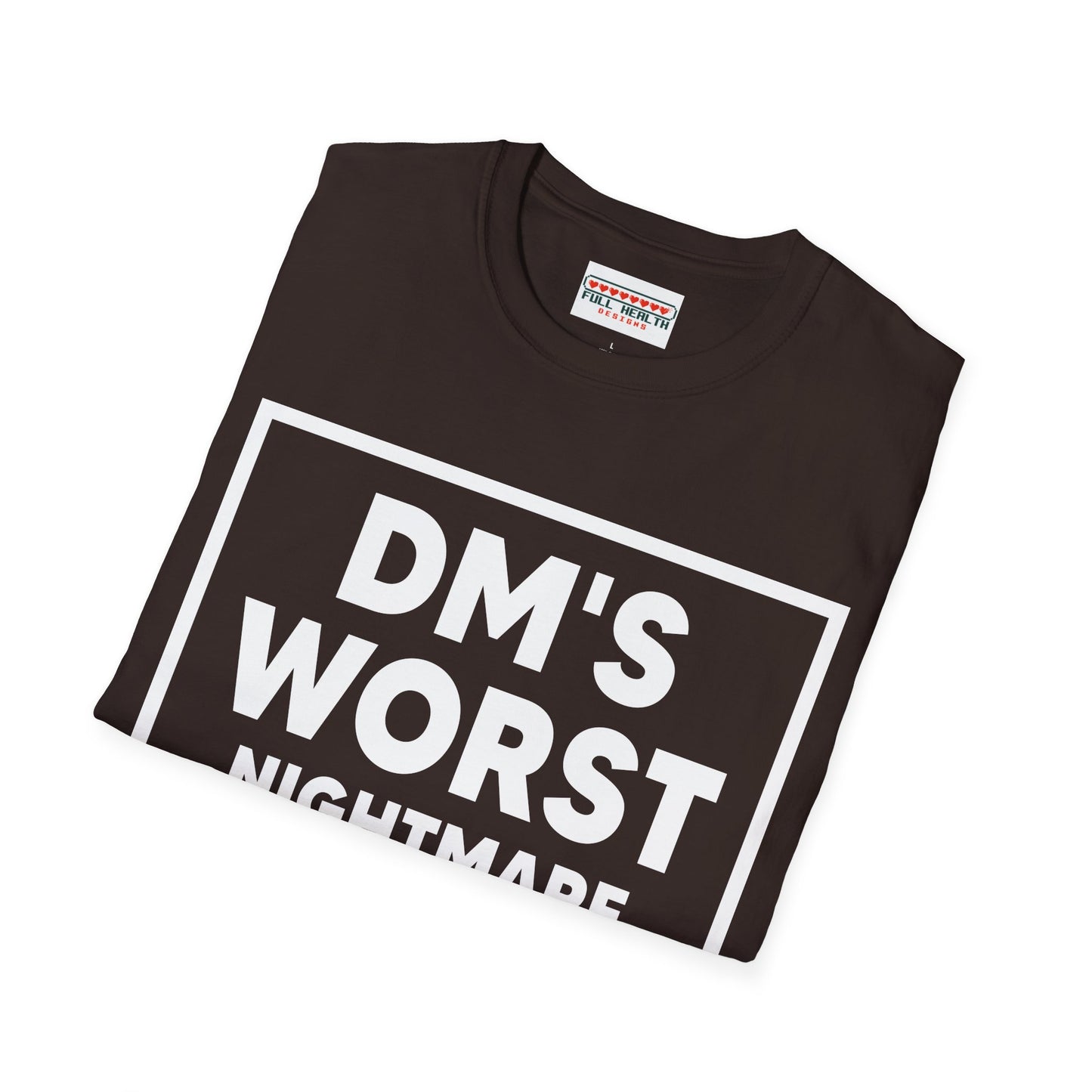 DM's Worst Nightmare - Softstyle T-Shirt for Men and Women