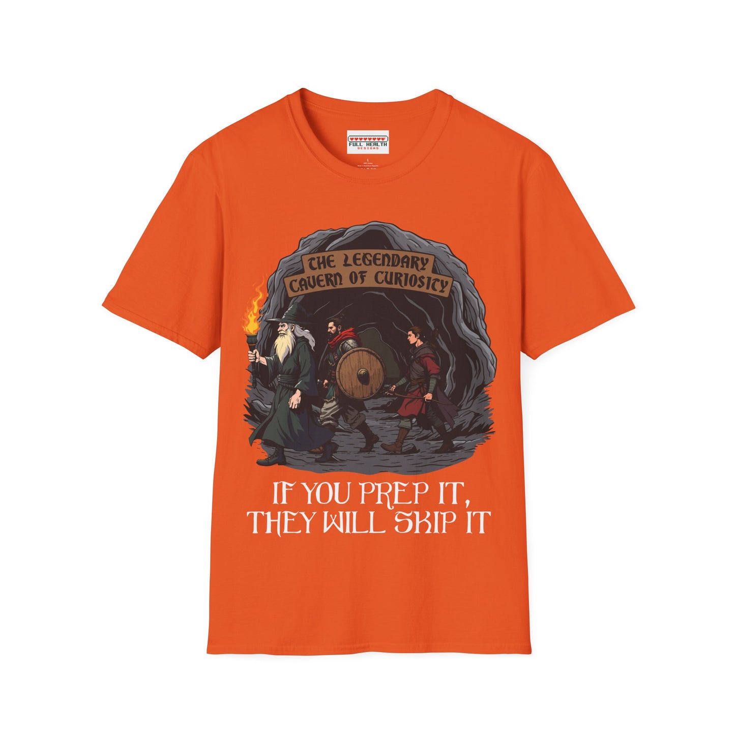 If You Prep It, They Will Skip It - Softstyle T-Shirt for Men and Women