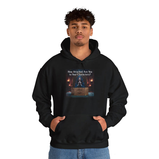 How Attached Are You to Your Characters - Heavy Blend™ Hoodie for Men and Women Printify