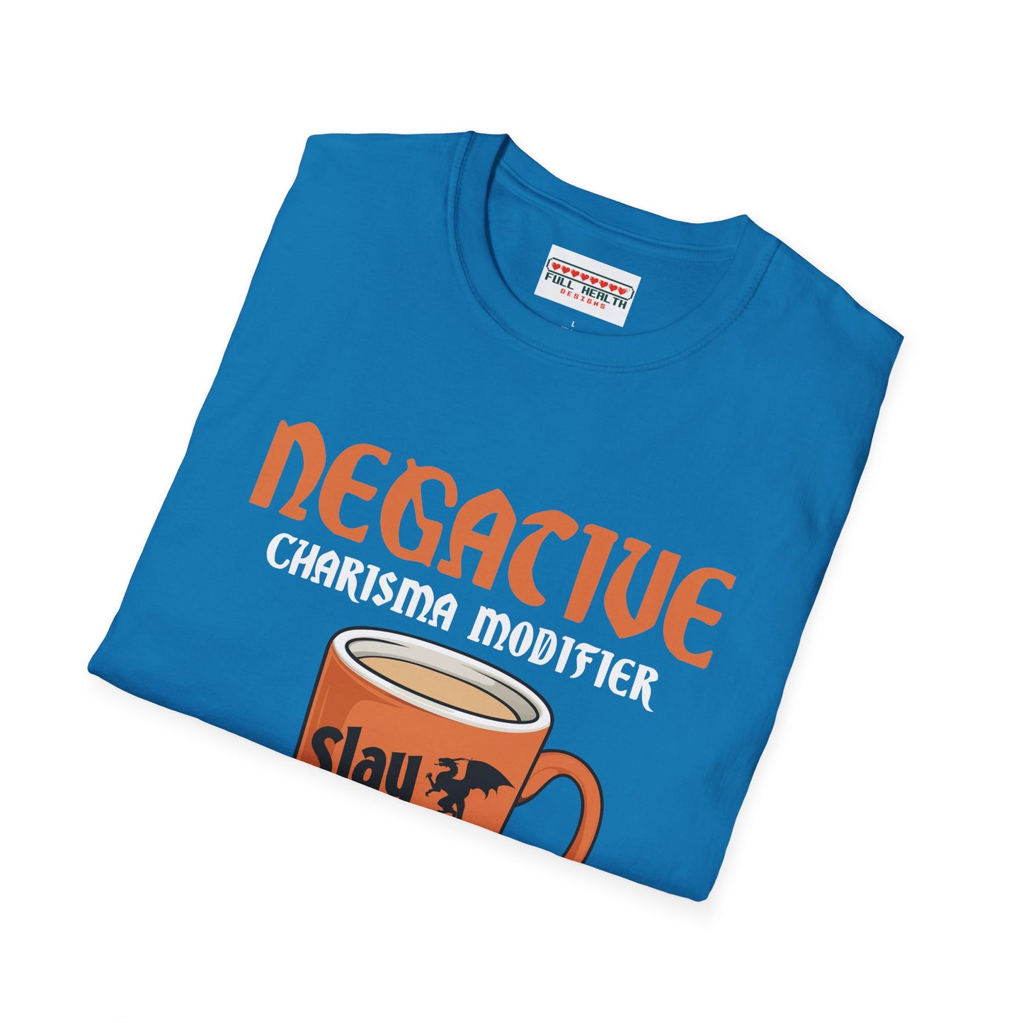 Negative Charisma Modifier Until Coffee - Softstyle T-Shirt for Men and Women