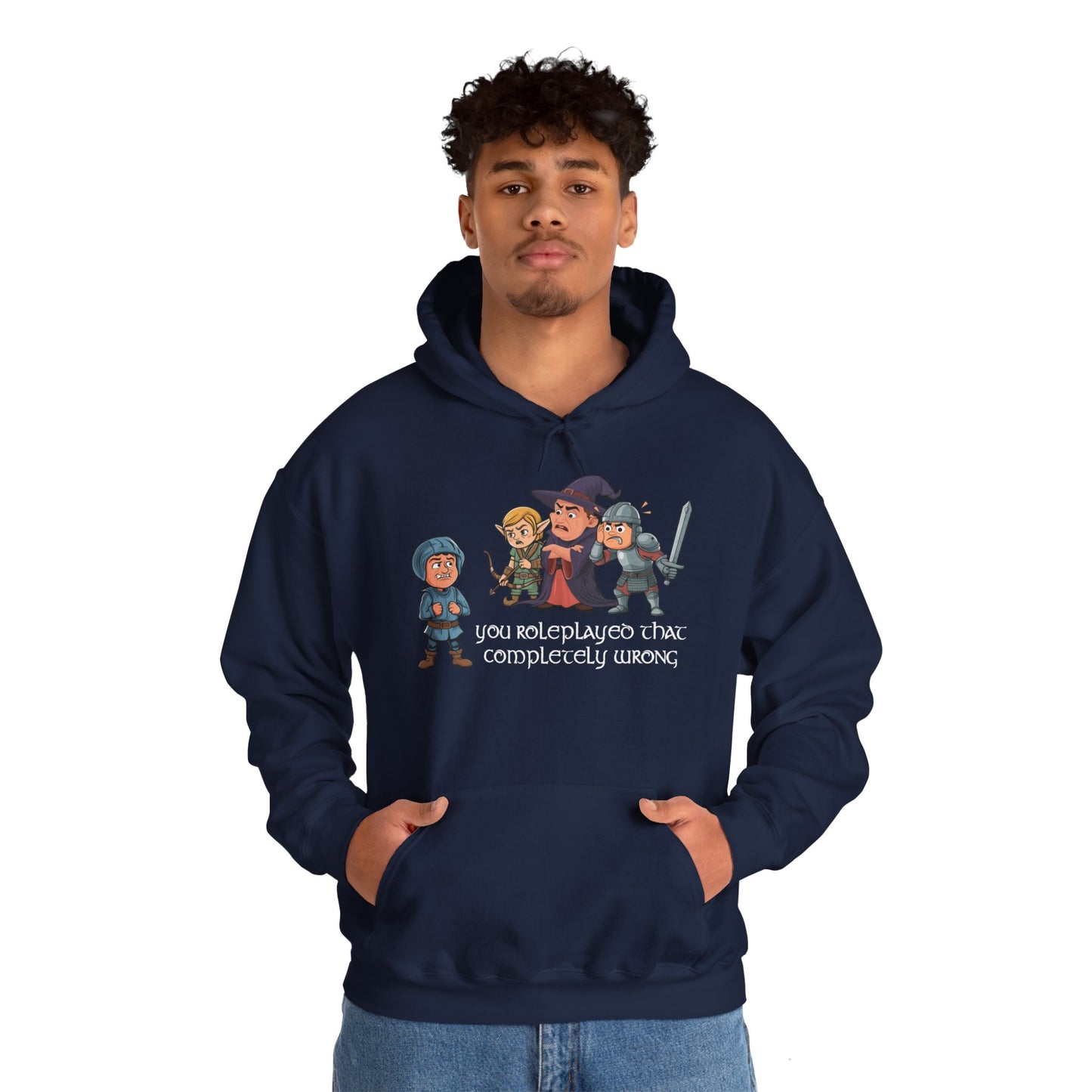 You Roleplayed That Completely Wrong - Heavy Blend™ Hooded Sweatshirt for Men and Women
