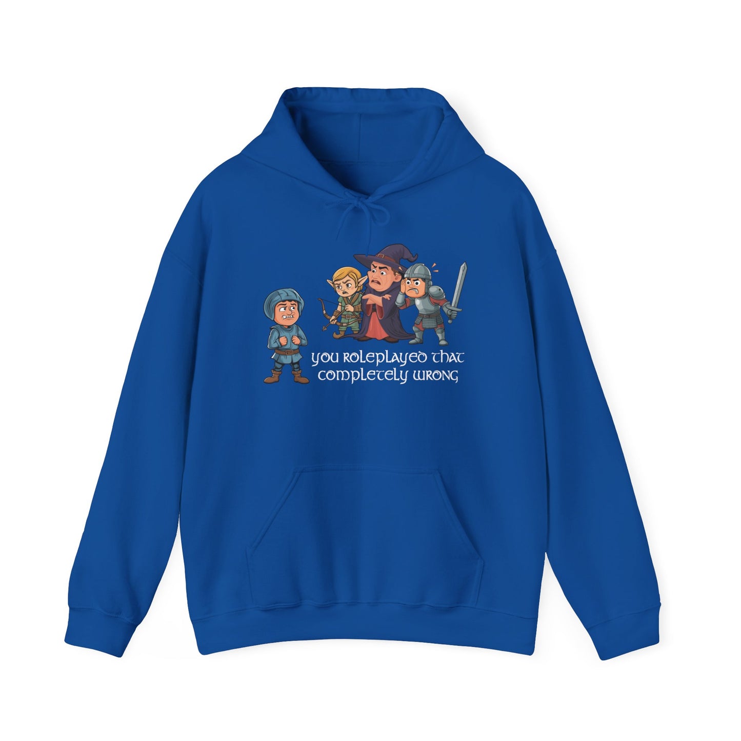 You Roleplayed That Completely Wrong - Heavy Blend™ Hooded Sweatshirt for Men and Women