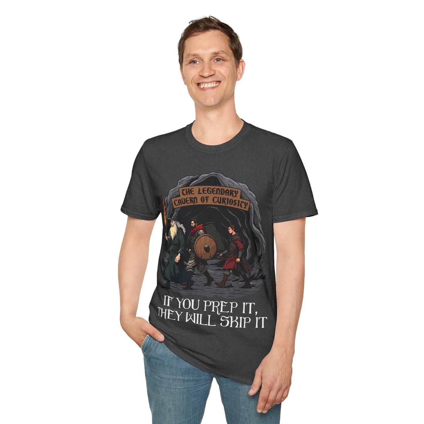If You Prep It, They Will Skip It - Softstyle T-Shirt for Men and Women