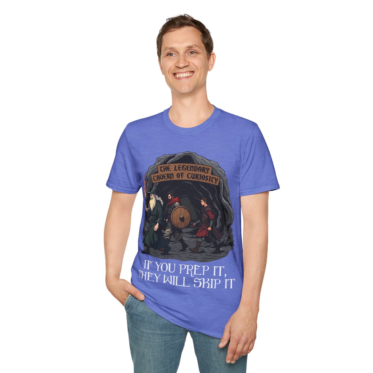If You Prep It, They Will Skip It - Softstyle T-Shirt for Men and Women