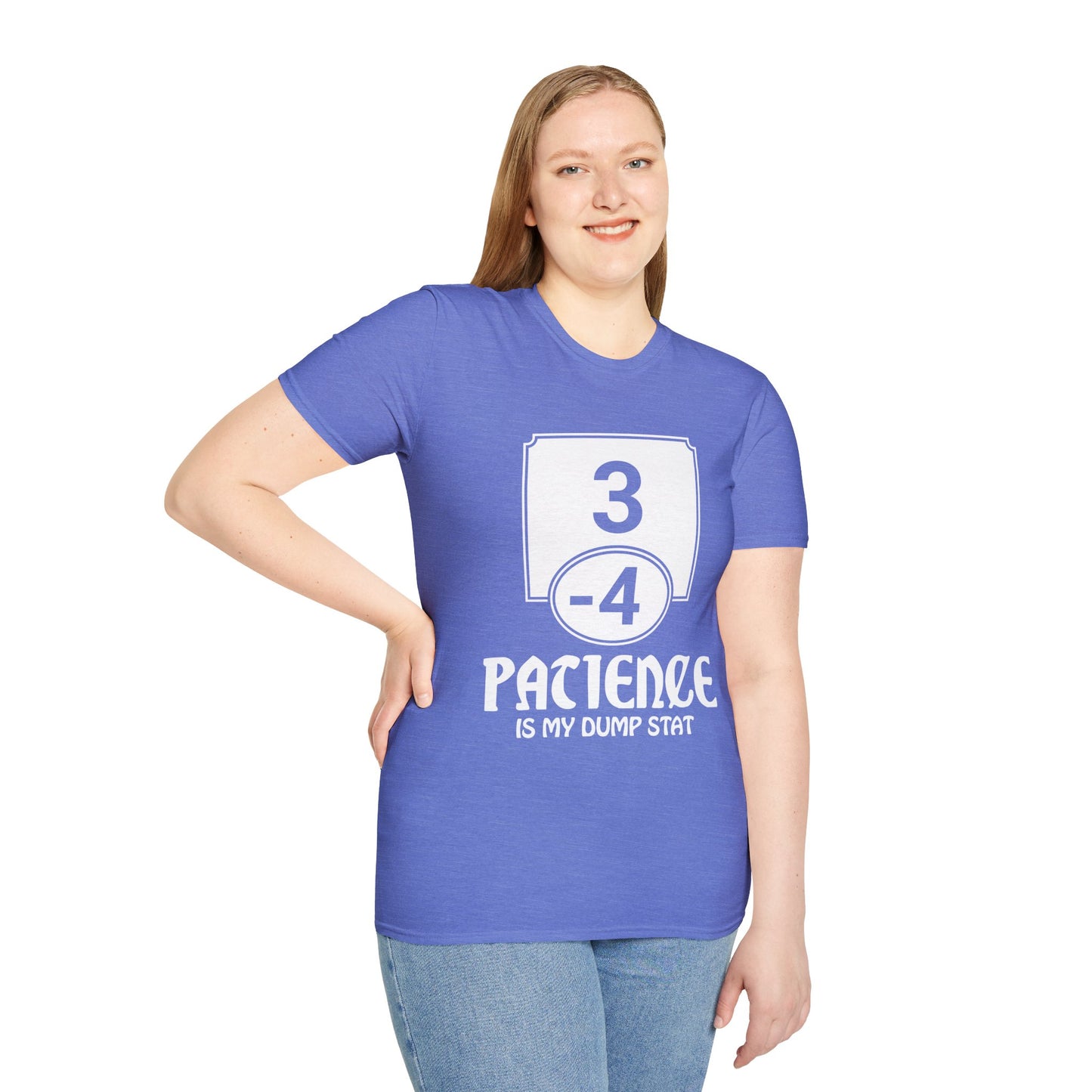 Patience is My Dump Stat - Softstyle T-Shirt for Men and Women