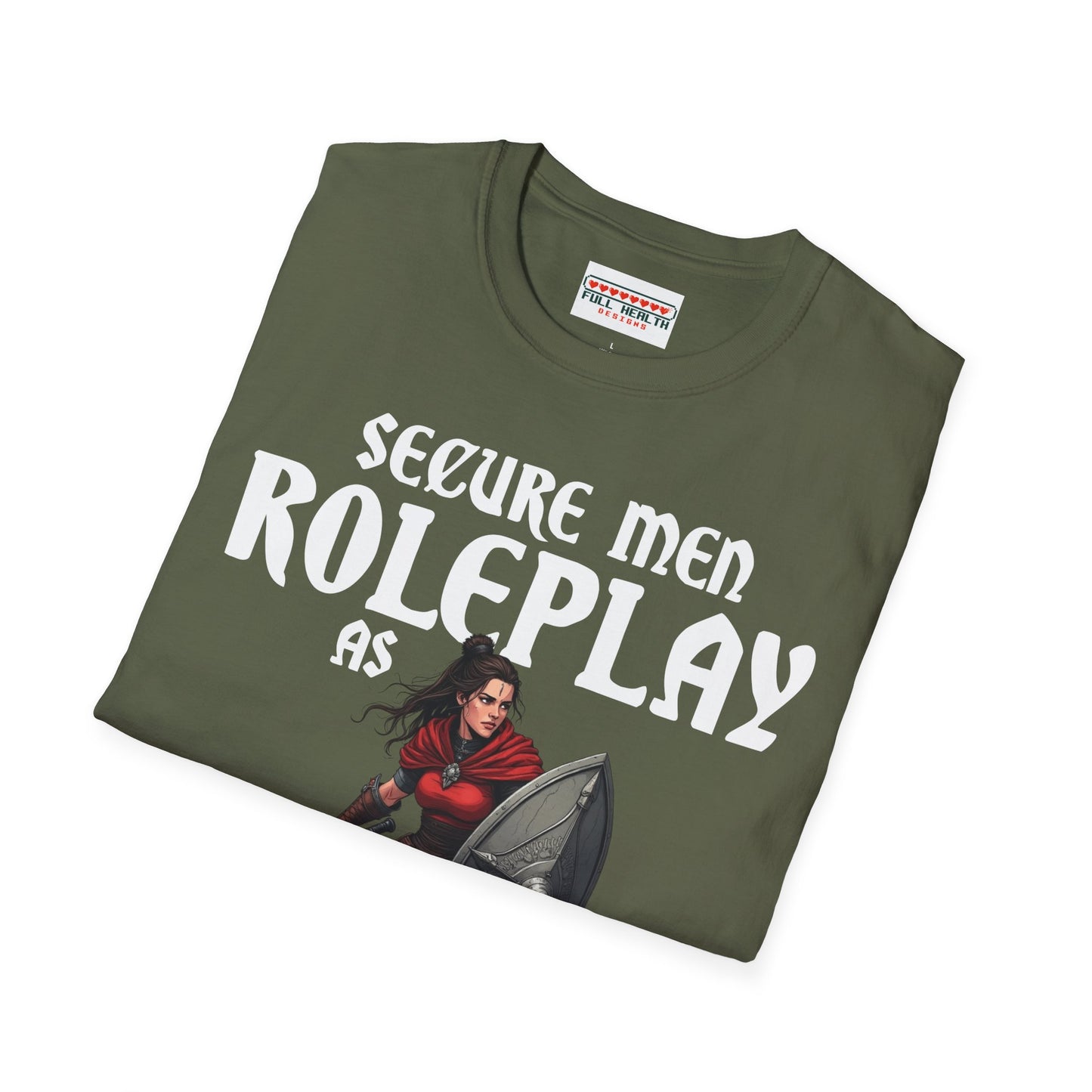 Secure Men Roleplay as Women - Softstyle T-Shirt for Men and Women