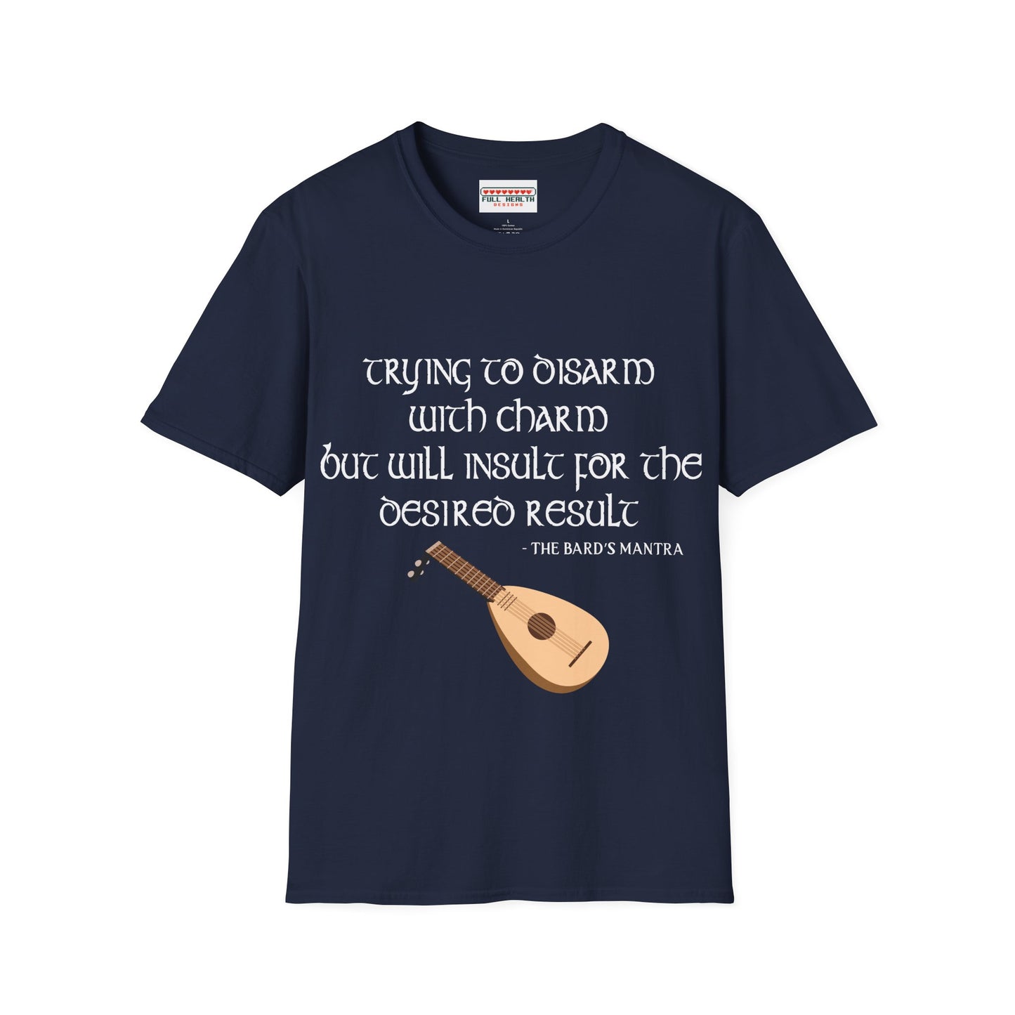 Bard Mantra - Softstyle T-Shirt for Men and Women
