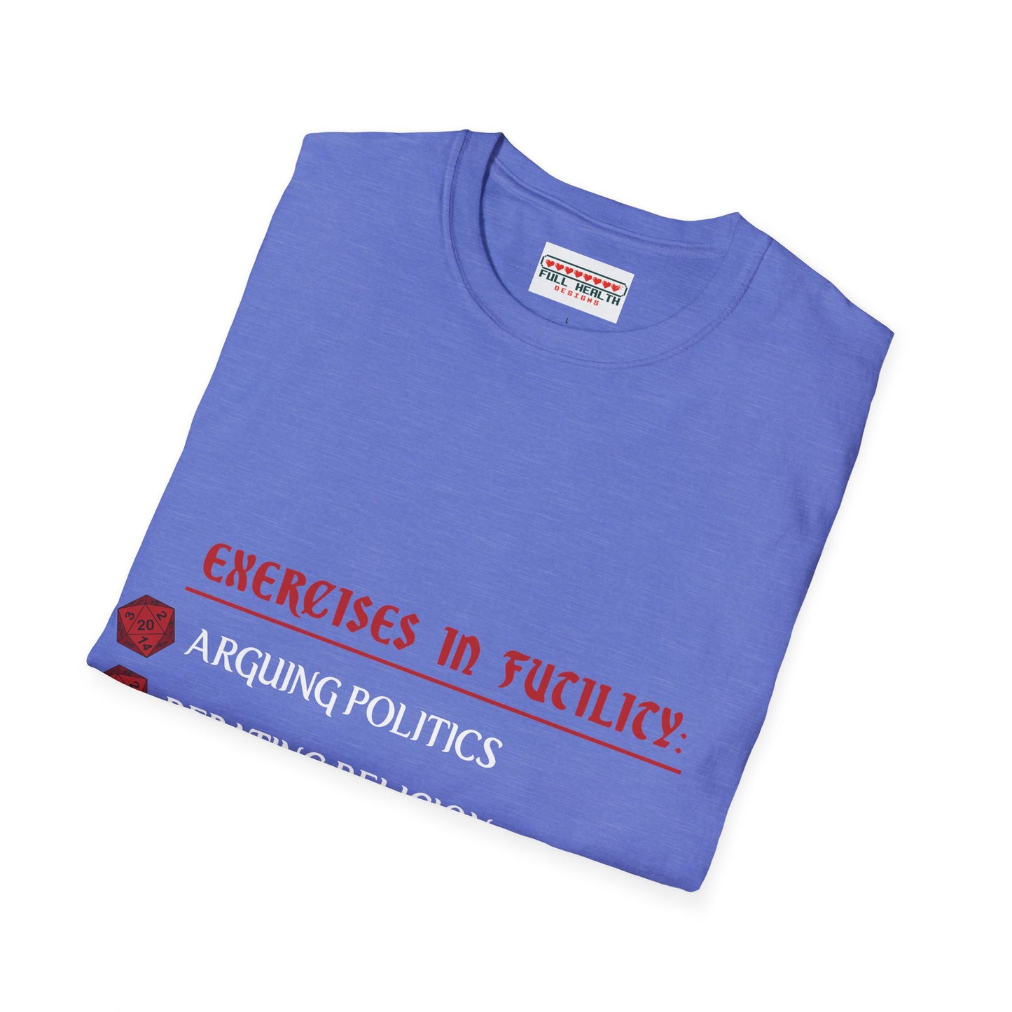 Exercises in Futility - Softstyle T-Shirt for Men and Women