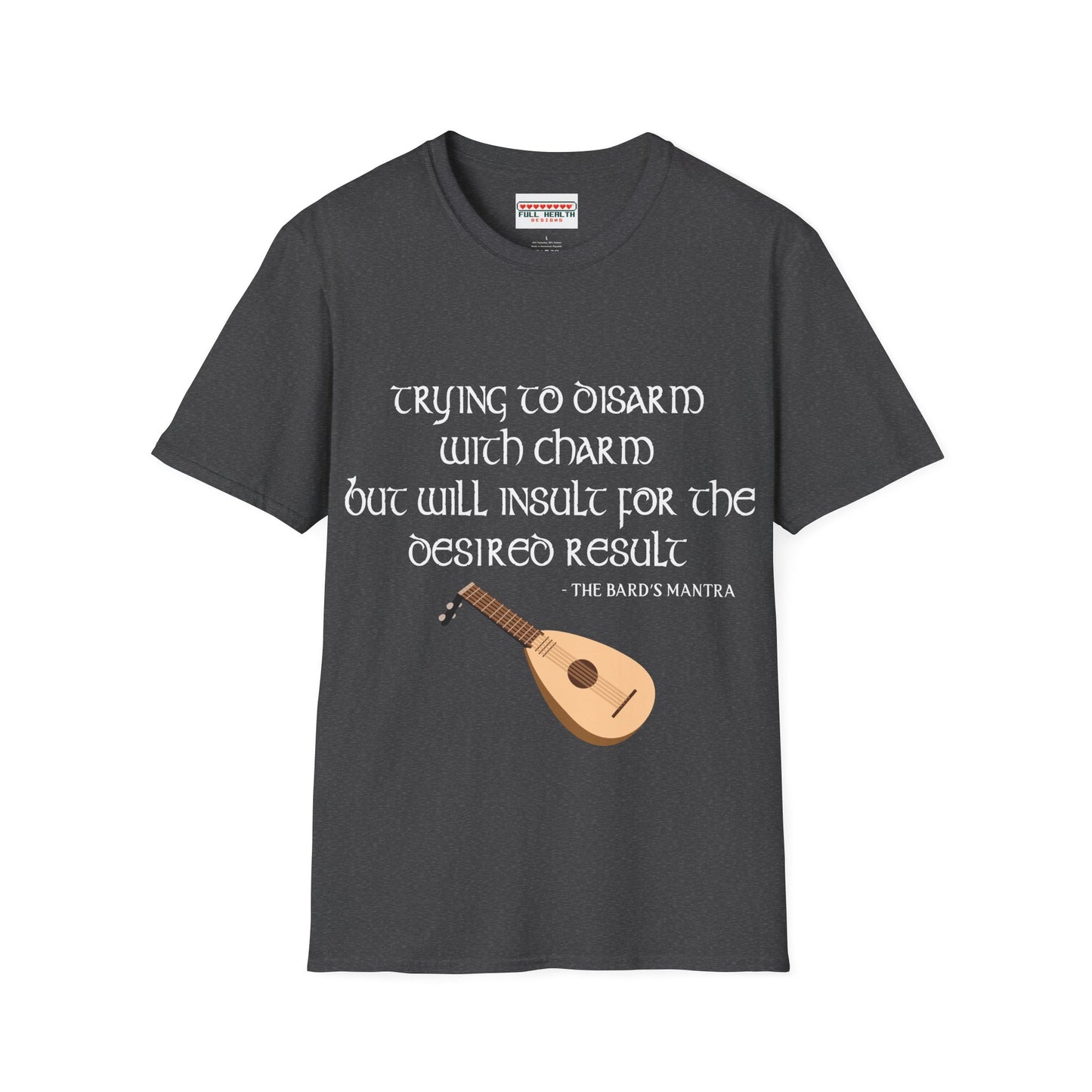 Bard Mantra - Softstyle T-Shirt for Men and Women