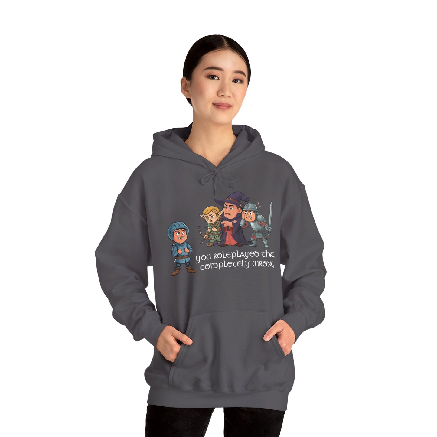 You Roleplayed That Completely Wrong - Heavy Blend™ Hooded Sweatshirt for Men and Women