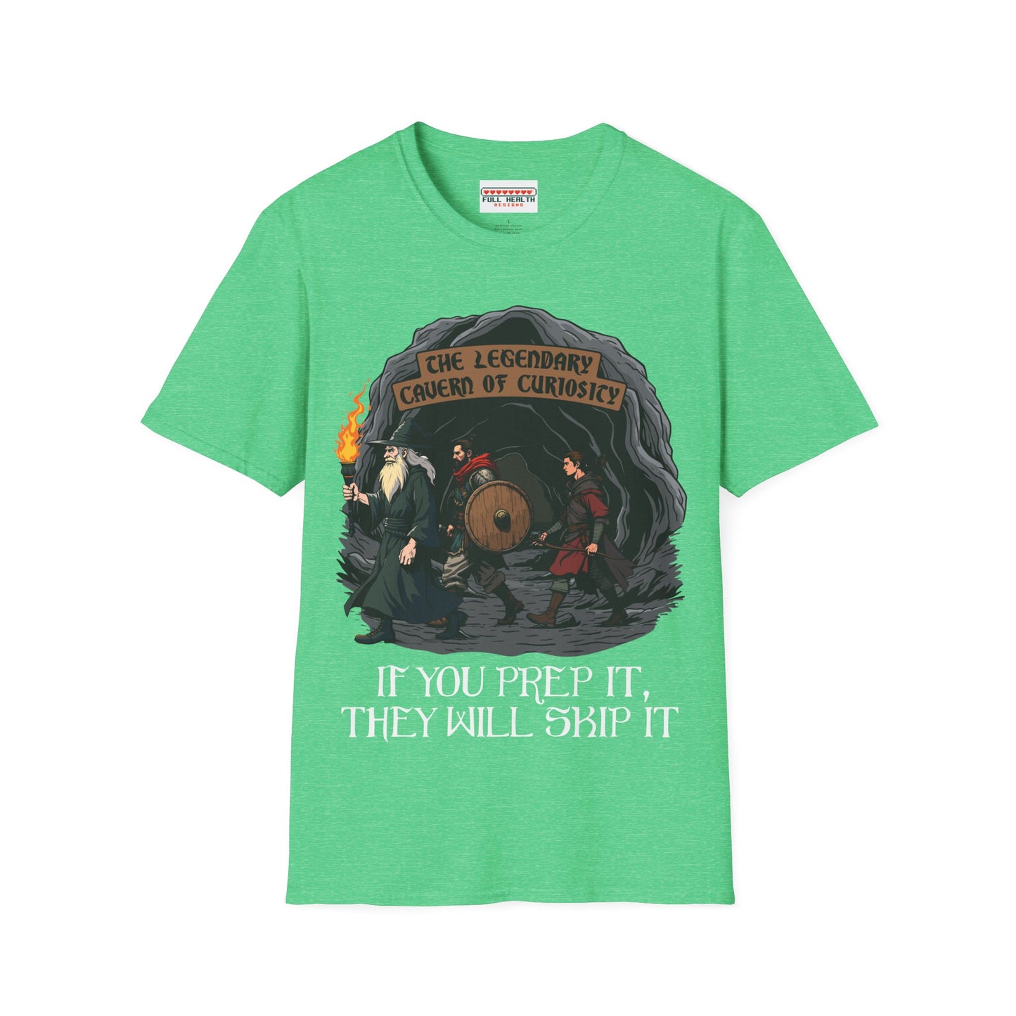 If You Prep It, They Will Skip It - Softstyle T-Shirt for Men and Women