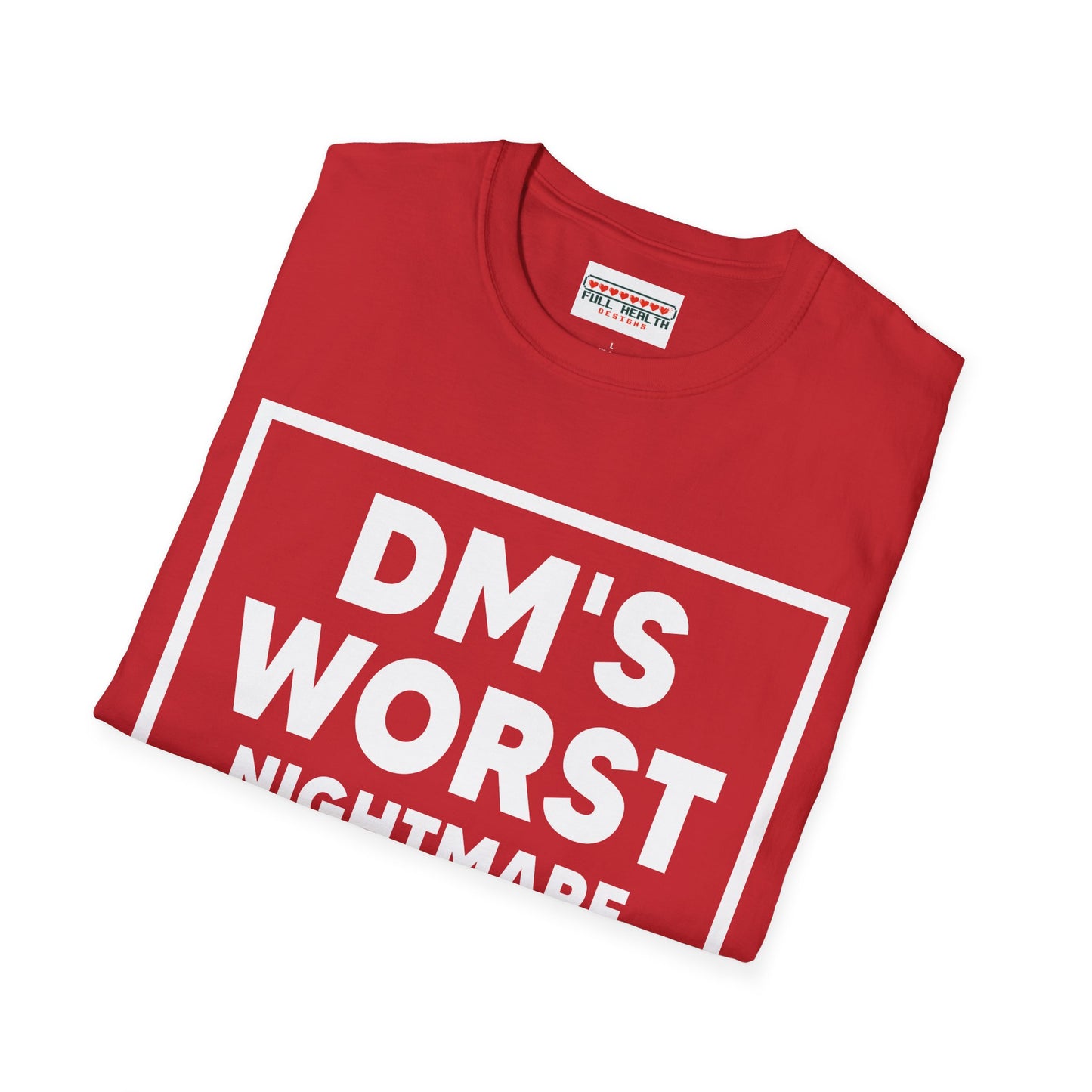 DM's Worst Nightmare - Softstyle T-Shirt for Men and Women