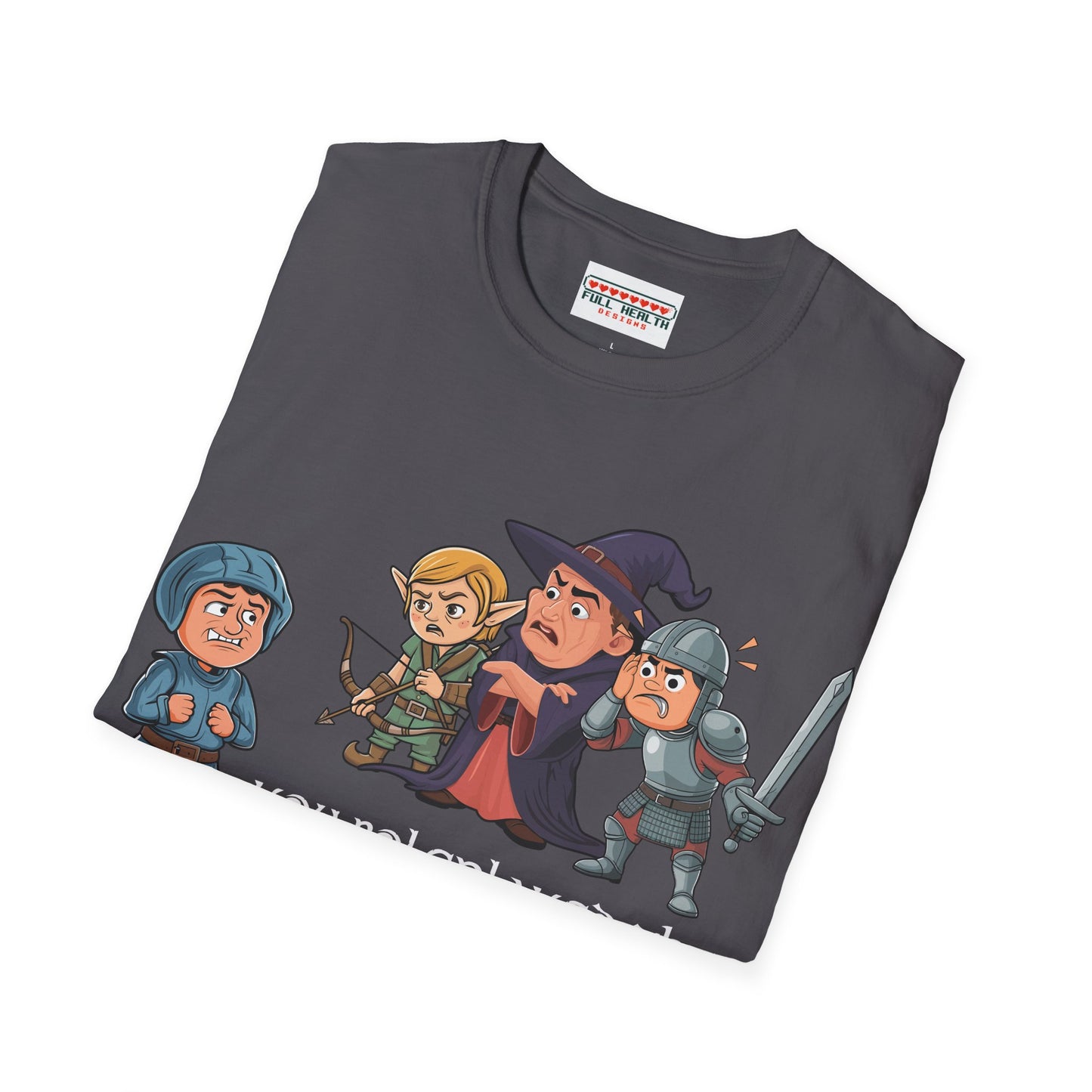 You Roleplayed That Completely Wrong - Softstyle T-Shirt for Men and Women