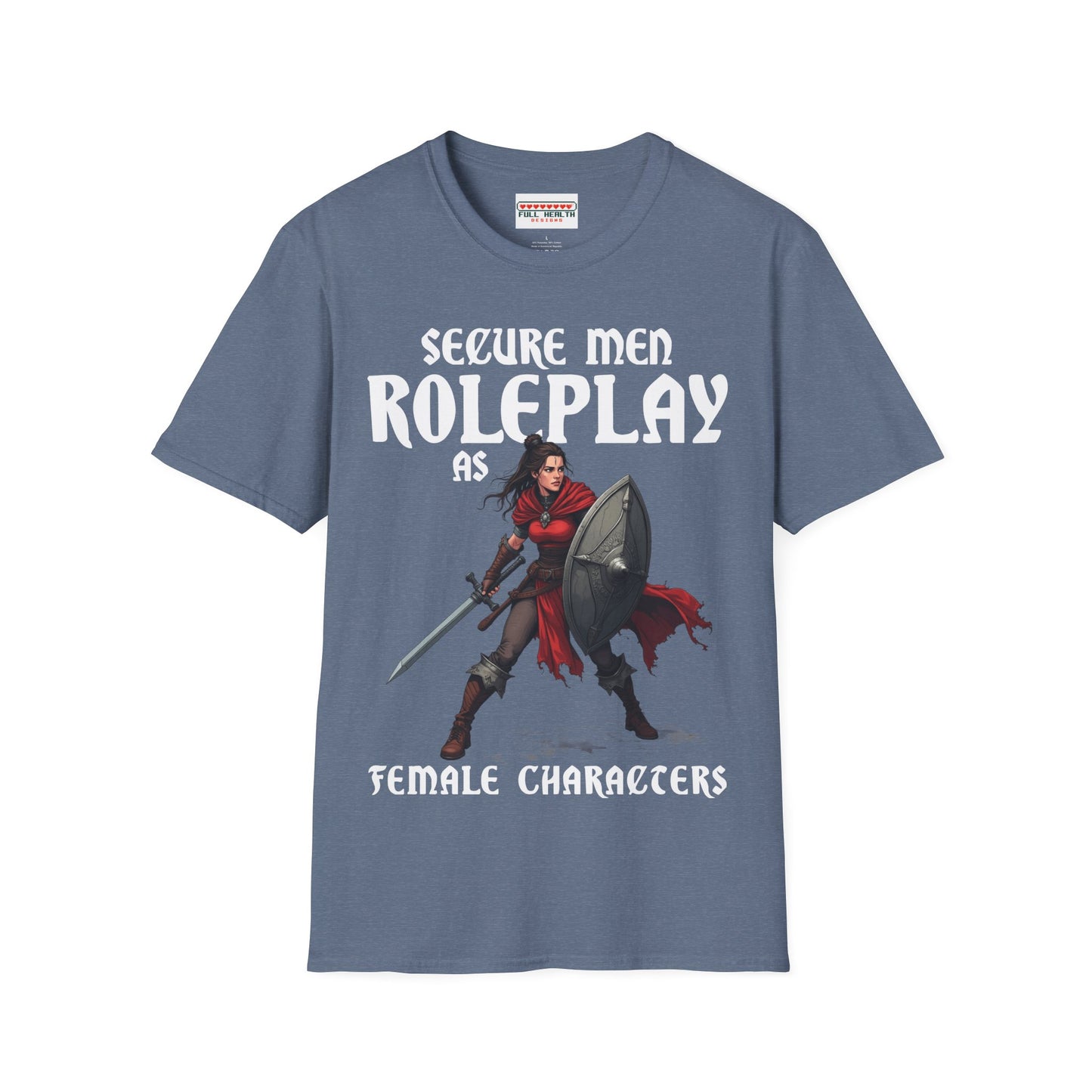 Secure Men Roleplay as Women - Softstyle T-Shirt for Men and Women