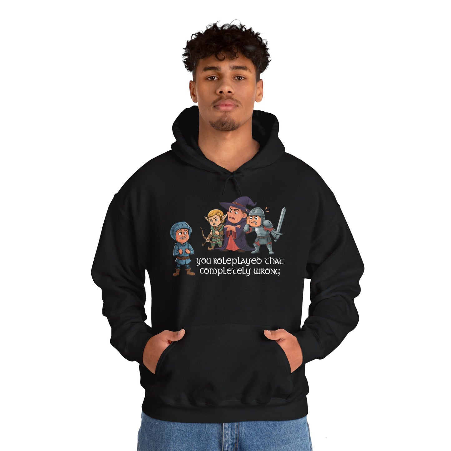 You Roleplayed That Completely Wrong - Heavy Blend™ Hooded Sweatshirt for Men and Women