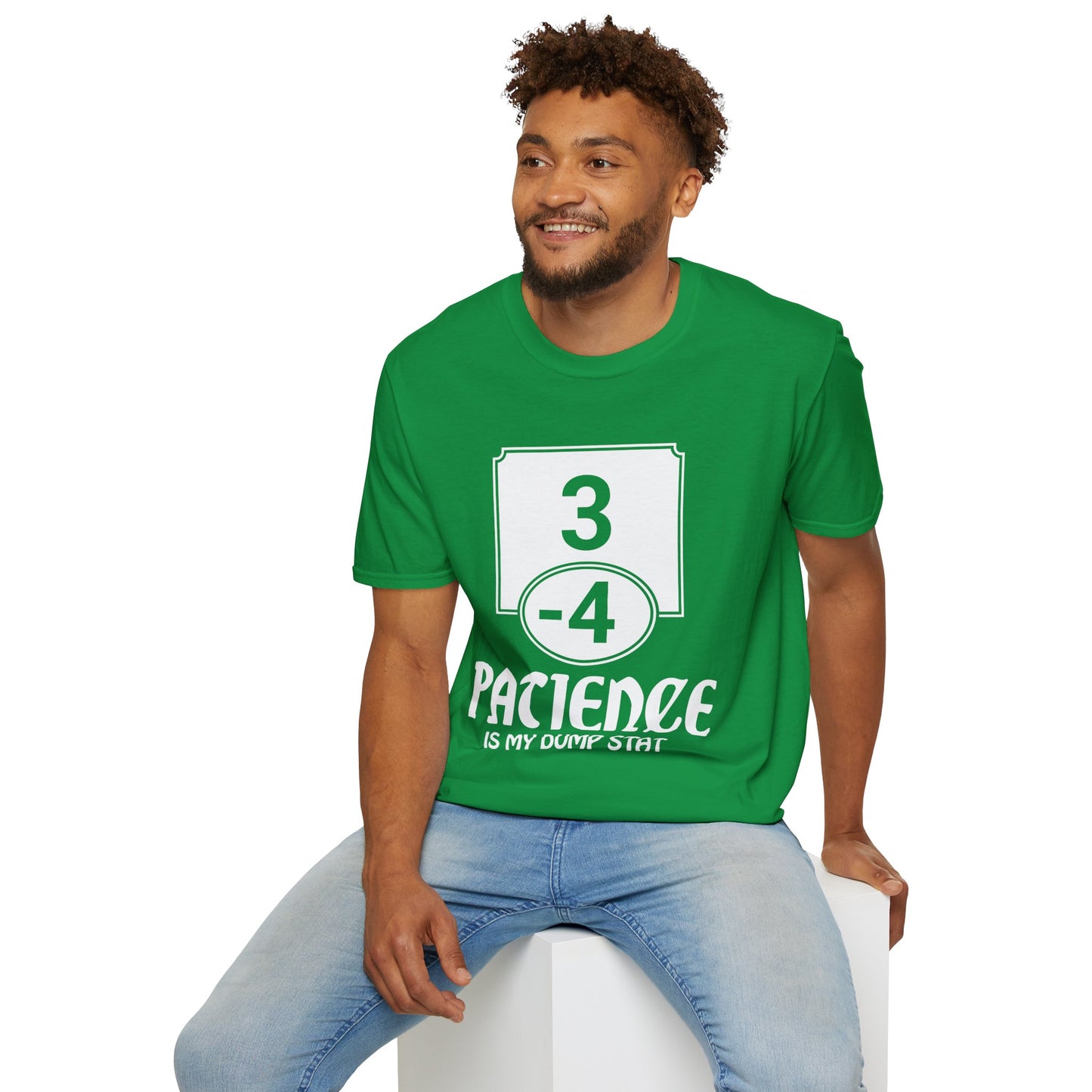 Patience is My Dump Stat - Softstyle T-Shirt for Men and Women