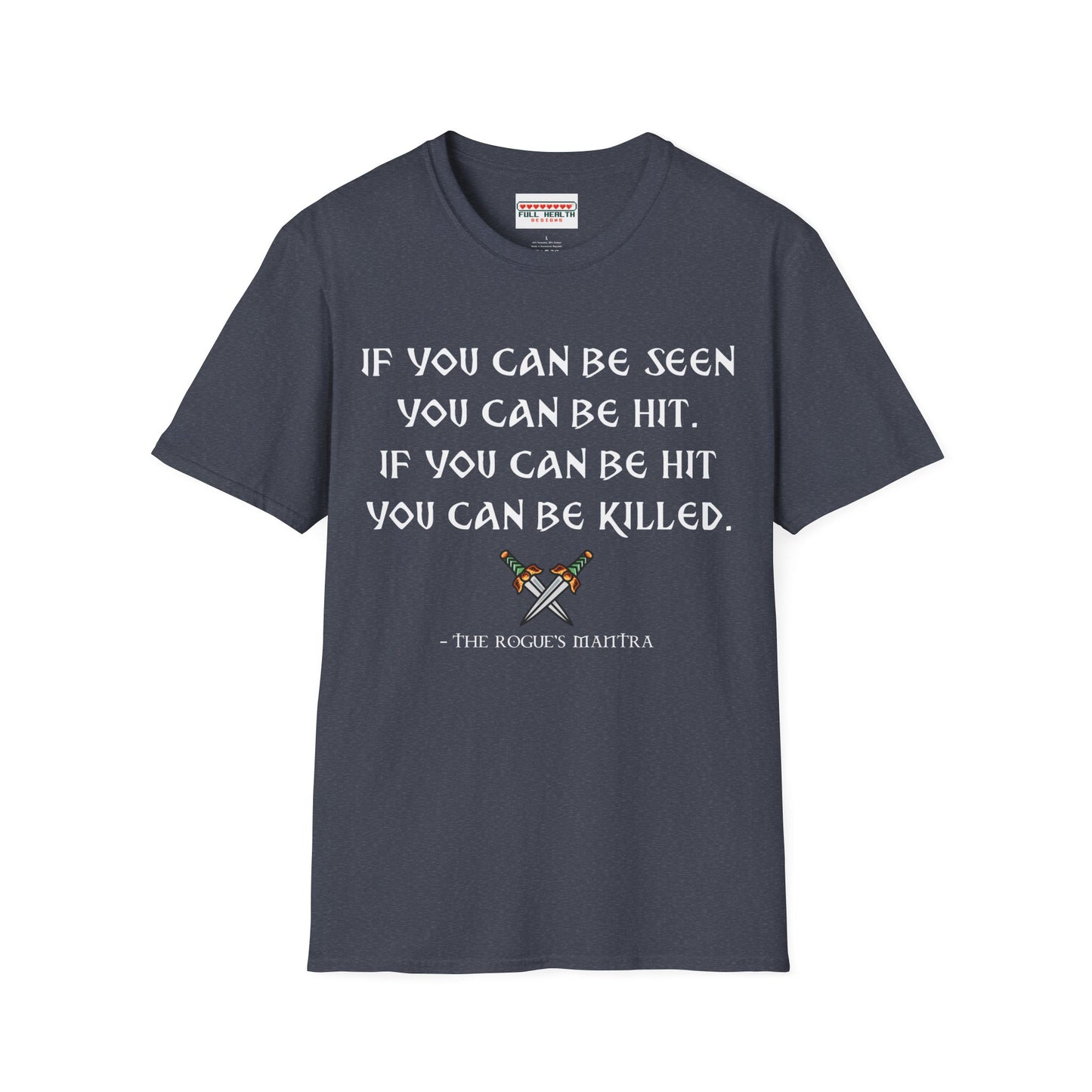 Rogue's Mantra - Softstyle T-Shirt for Men and Women