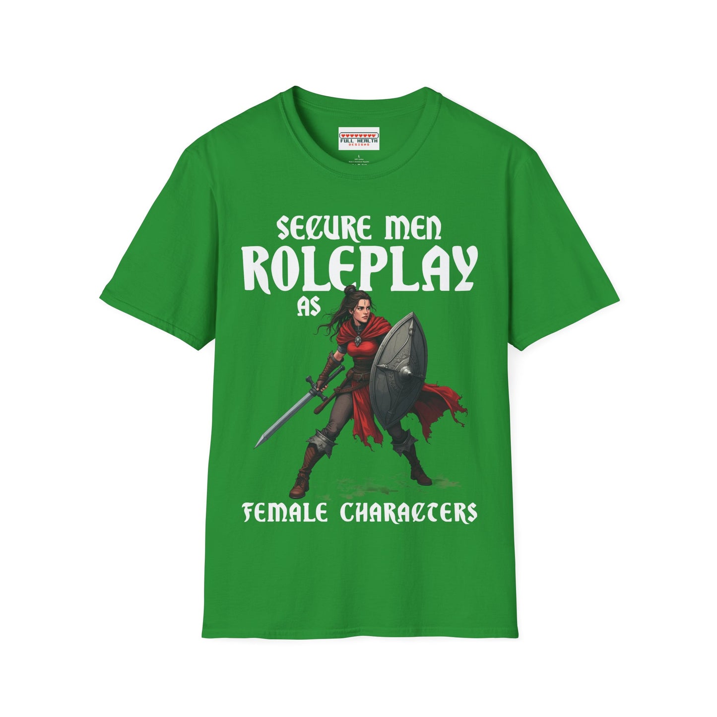Secure Men Roleplay as Women - Softstyle T-Shirt for Men and Women
