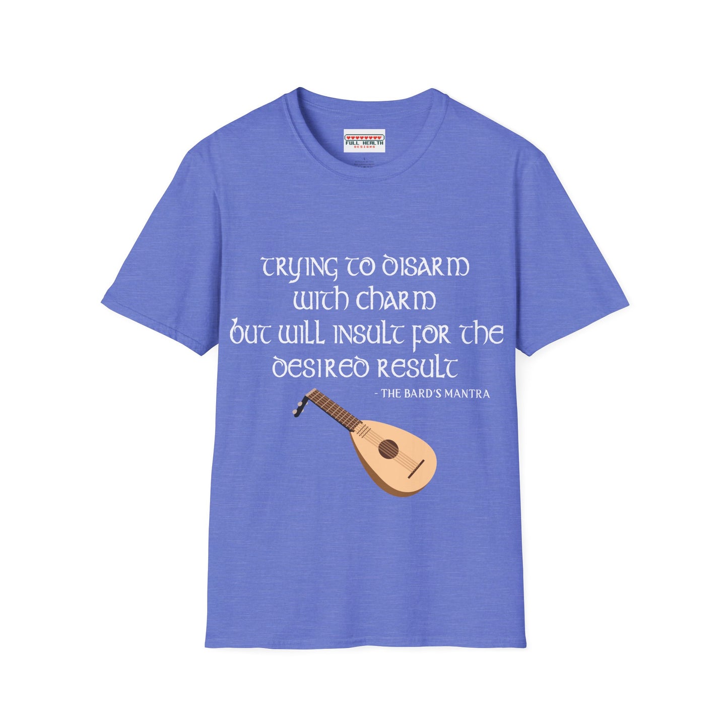Bard Mantra - Softstyle T-Shirt for Men and Women