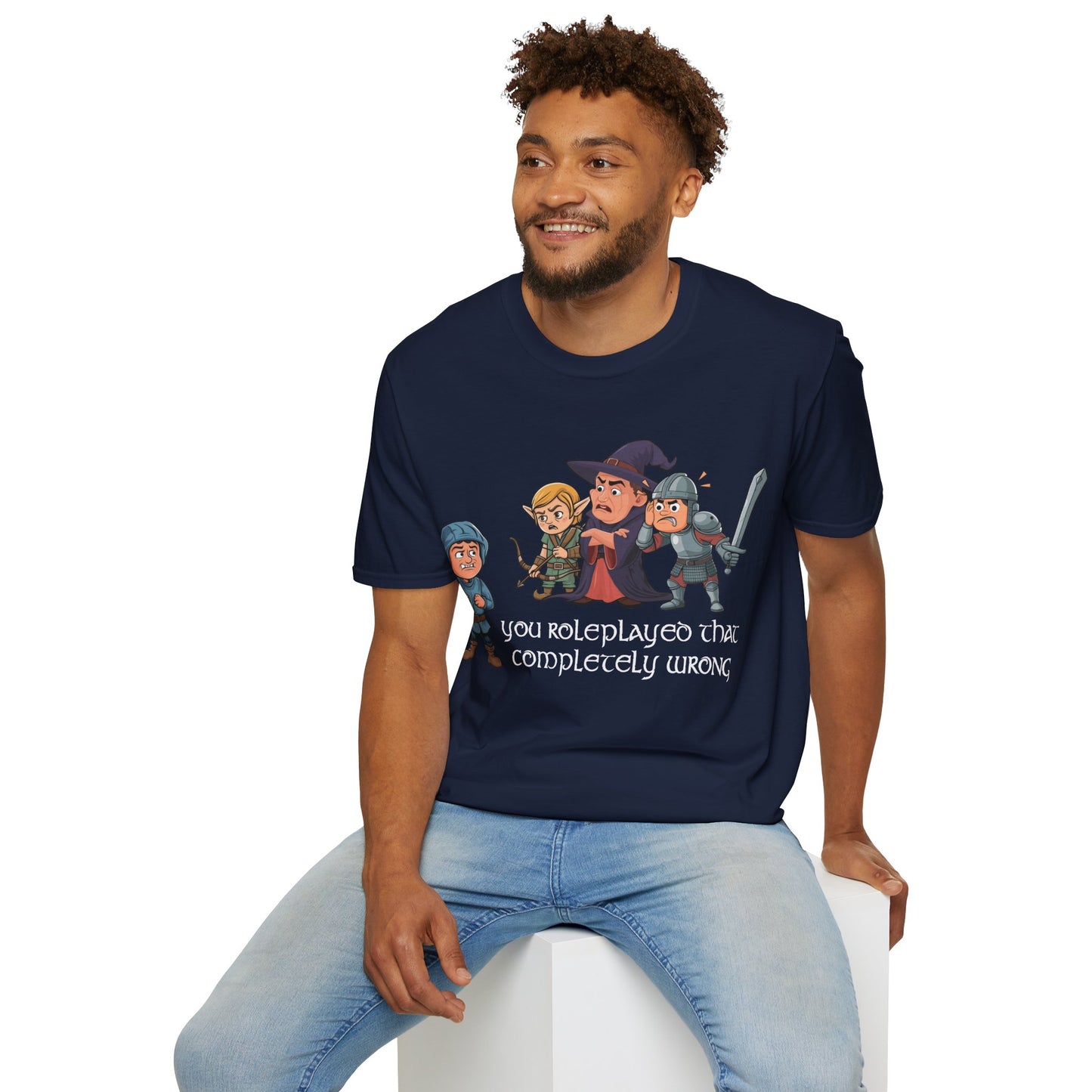 You Roleplayed That Completely Wrong - Softstyle T-Shirt for Men and Women