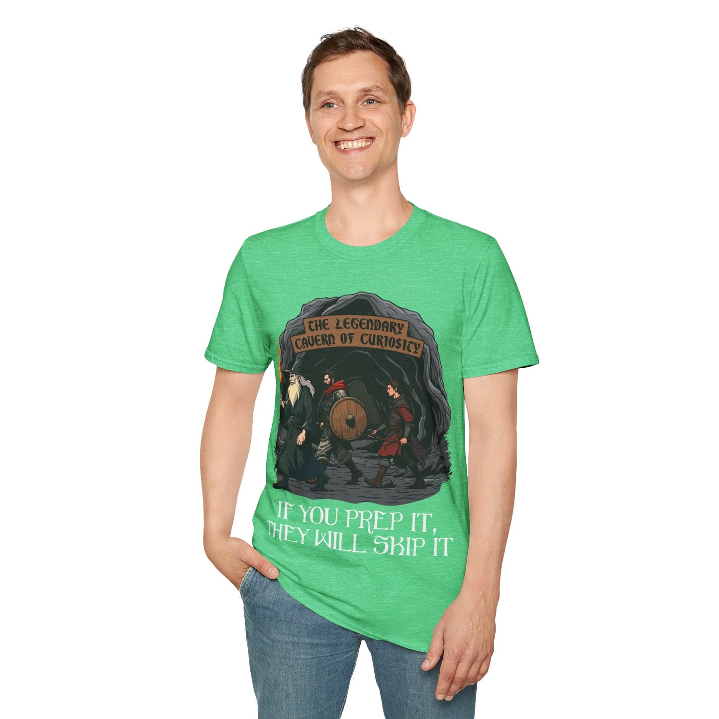 If You Prep It, They Will Skip It - Softstyle T-Shirt for Men and Women